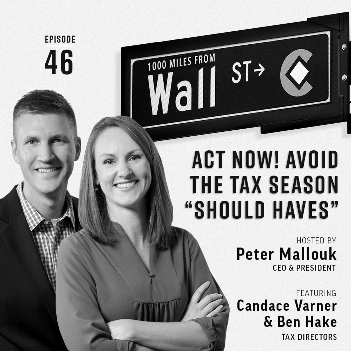 Episode 46 - Act Now! Avoid the Tax Season “Should Haves”