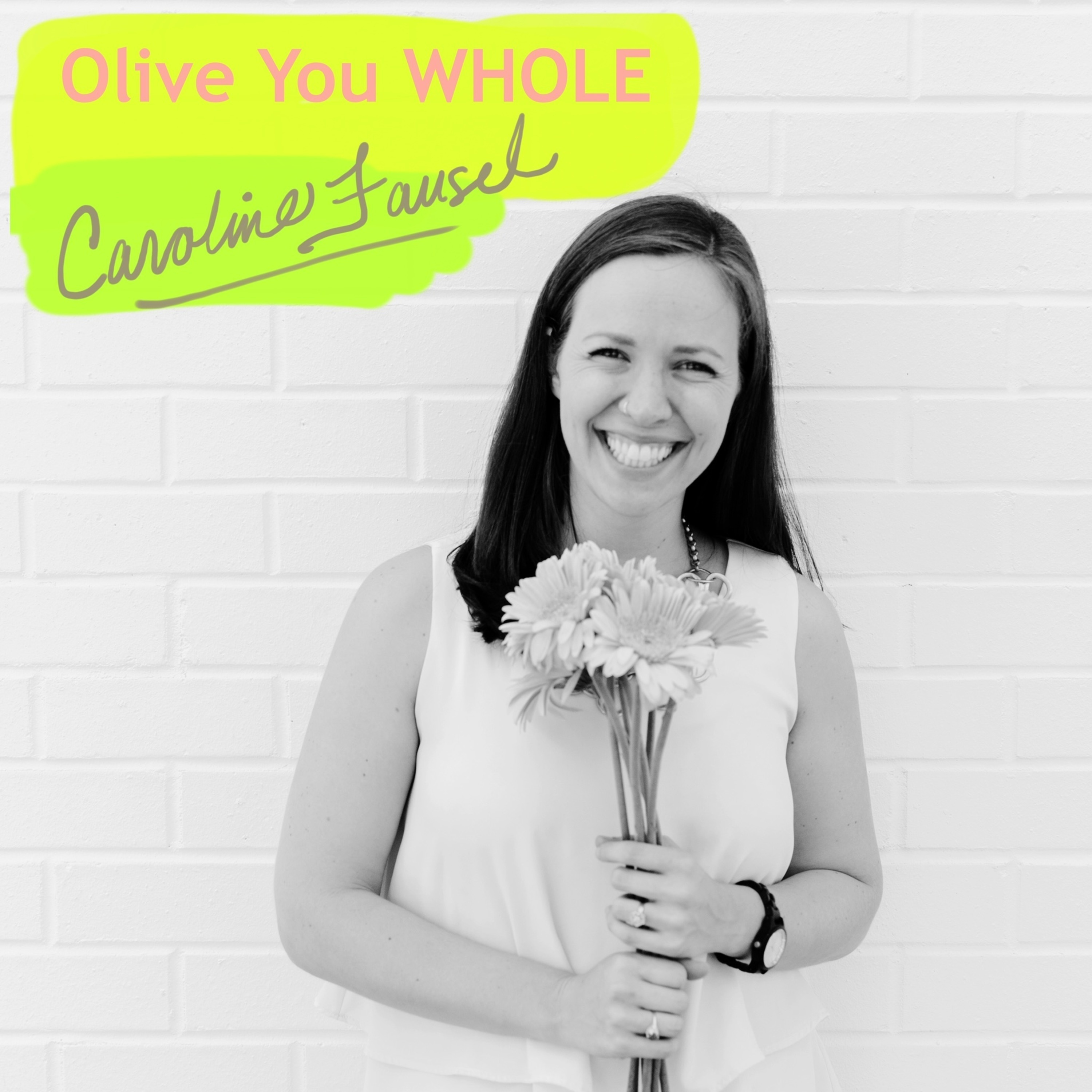 Caroline Fausel:  Olive You Whole - Whole30 & Paleo Recipe Creator and Coach