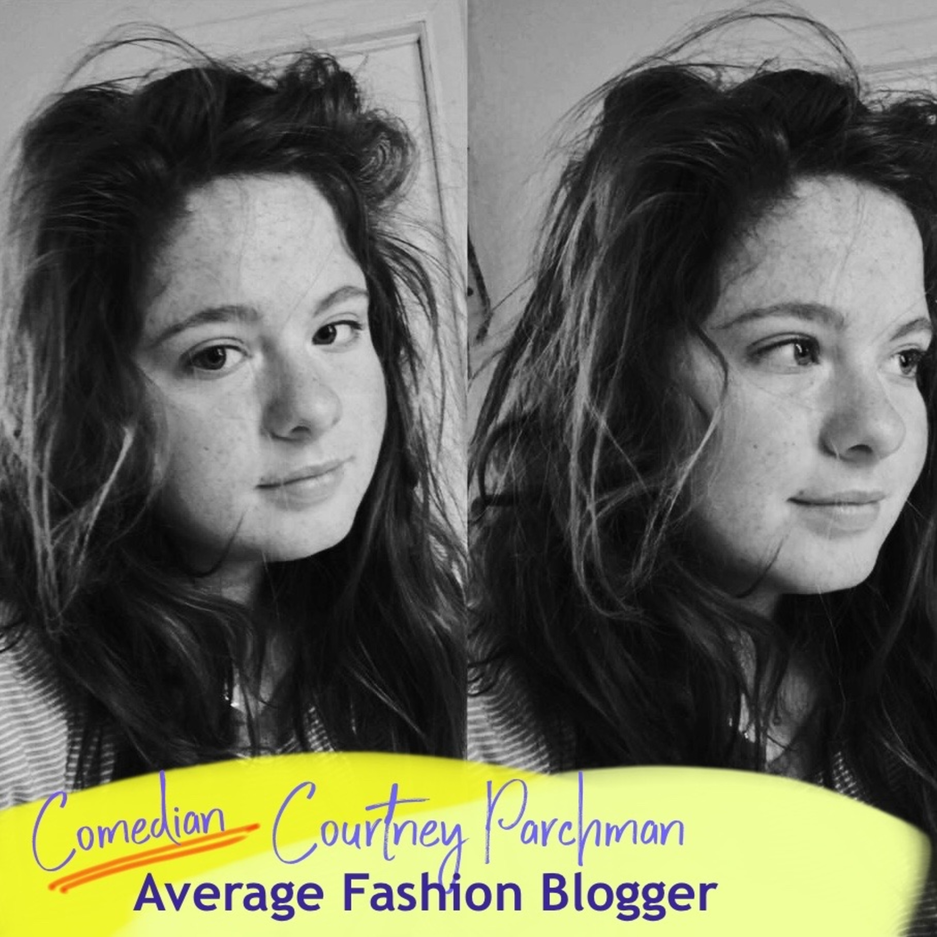 Courtney Parchman:  Average Fashion Blogger and Comedian