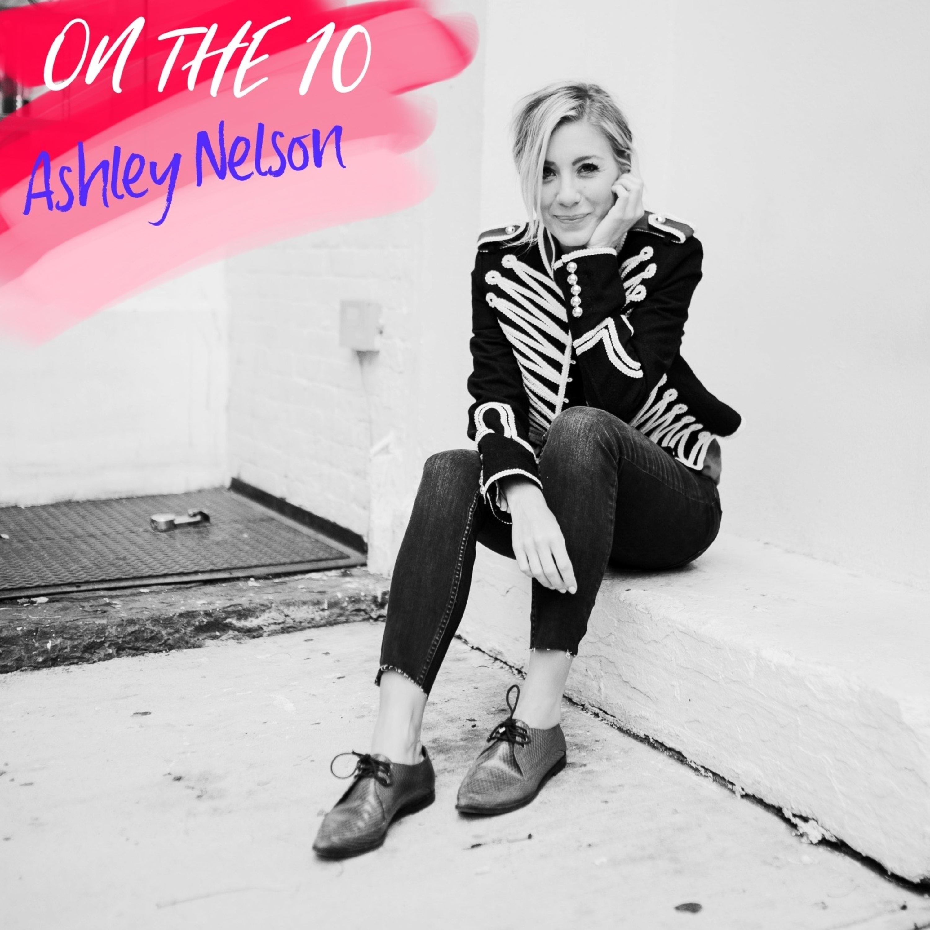 Ashley Nelson: On-The-10.  Travel, Style and Fitness Influencer, Blogger