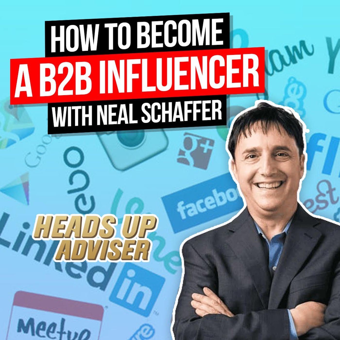 How To Become A B2B Influencer with Neal Schaffer