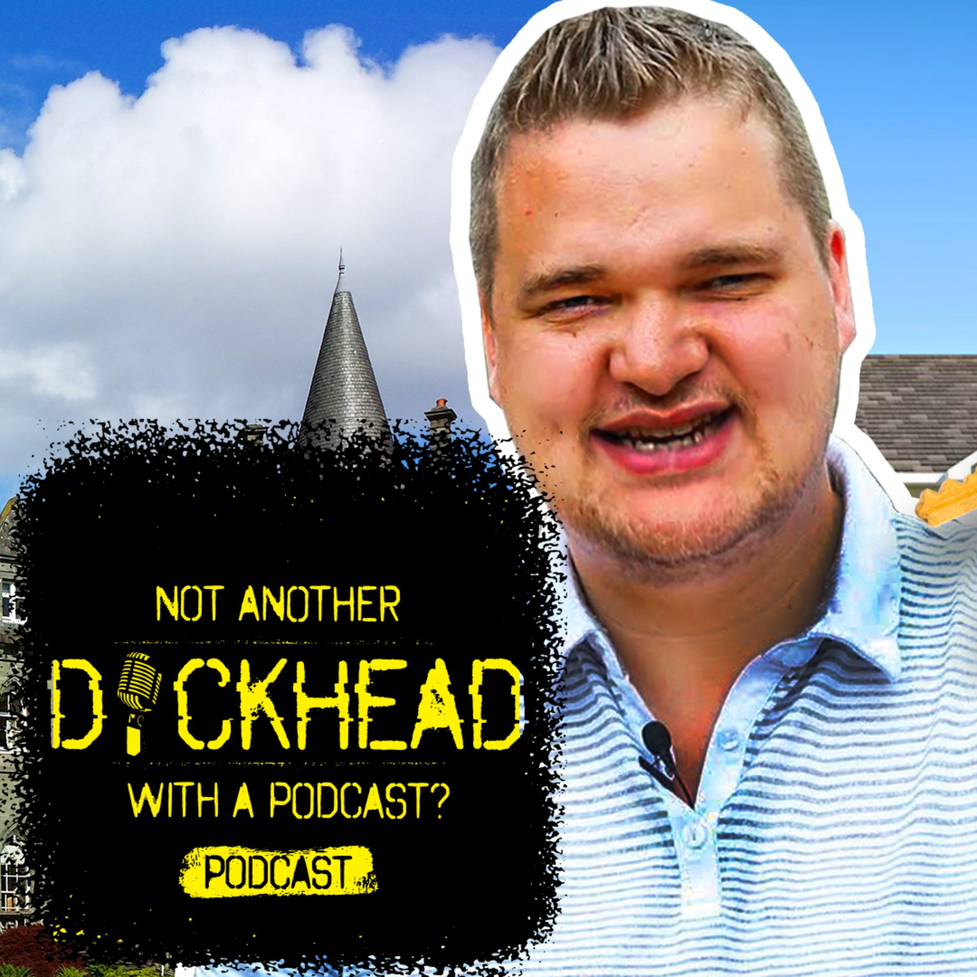 Not Another D*ckhead with a Podcast? Podcast!
