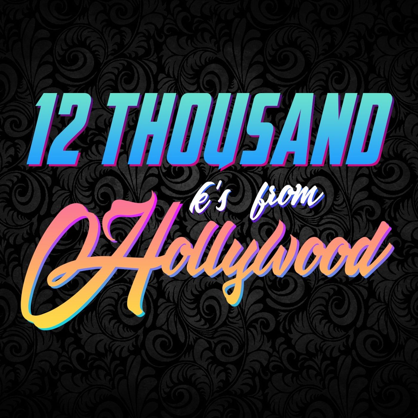 12 Thousand k's From Hollywood