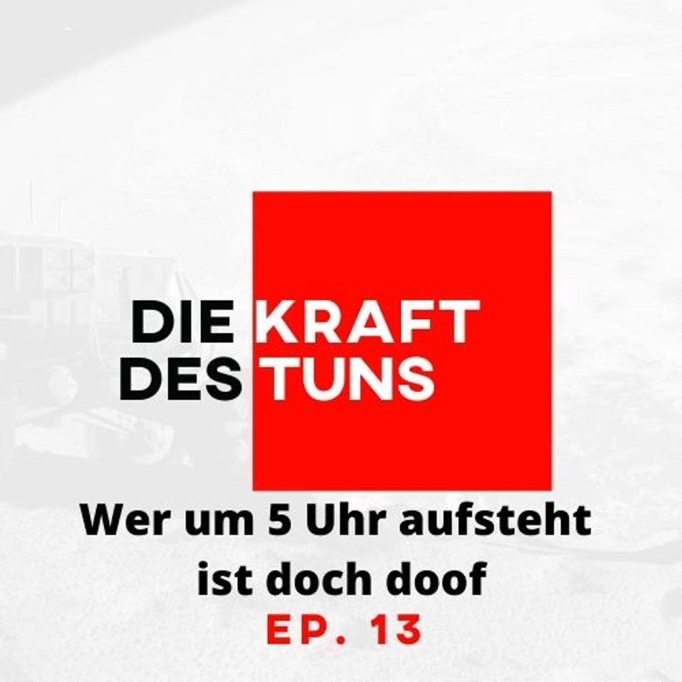 Wer um 5 Uhr aufsteht ist doch doof