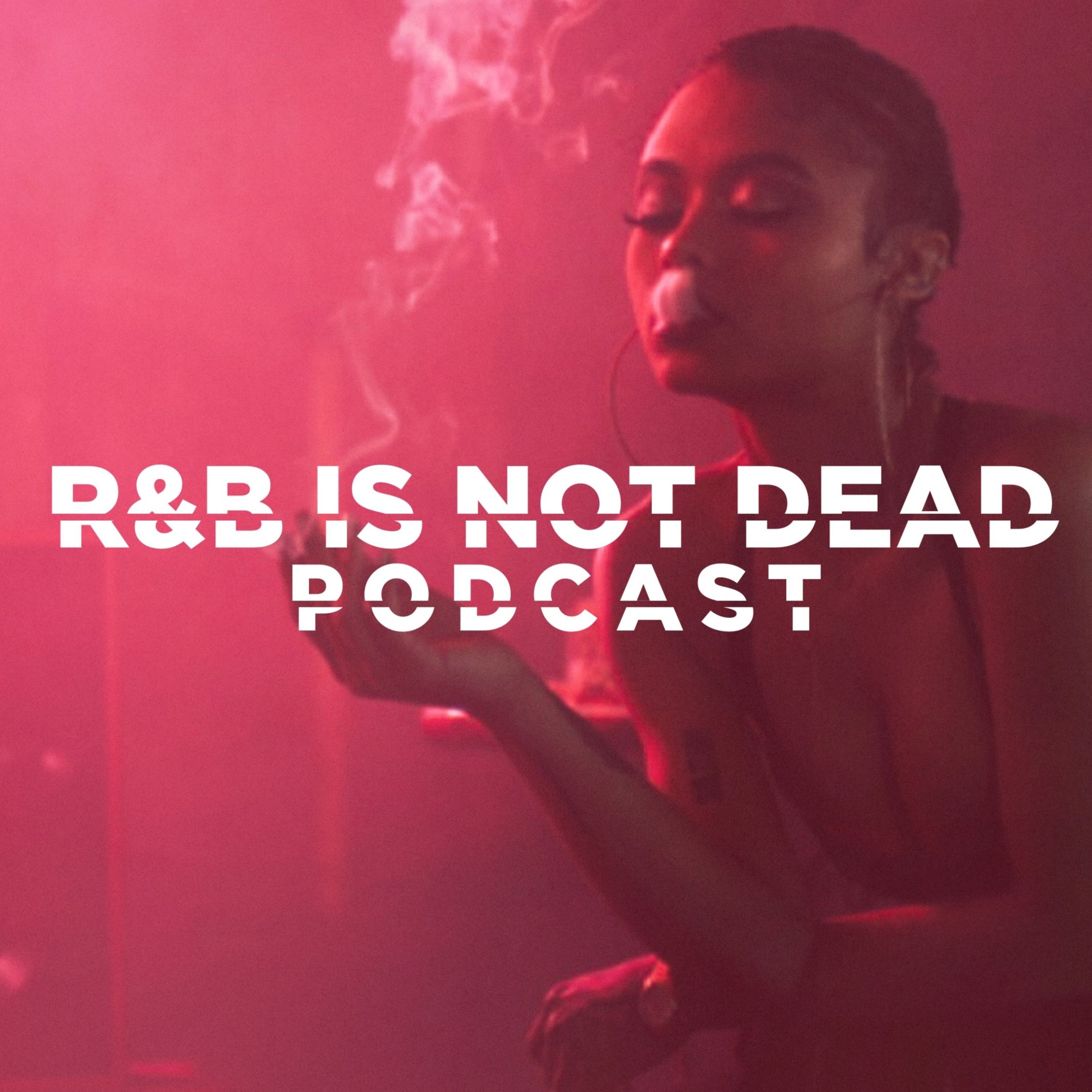 R&B Is Not Dead Podcast Is No More