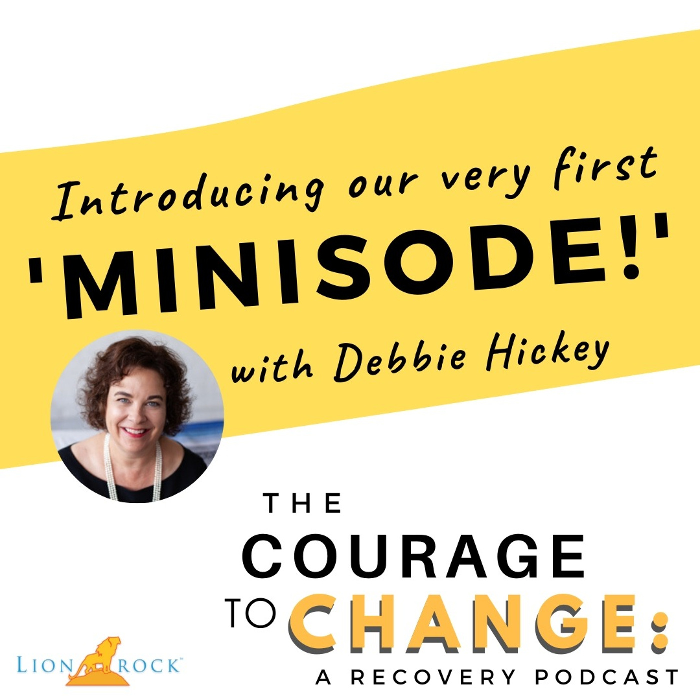 Introducing the 'Minisode' | Dealing with Feeling Overwhelmed in Recovery - with Debbie Hickey