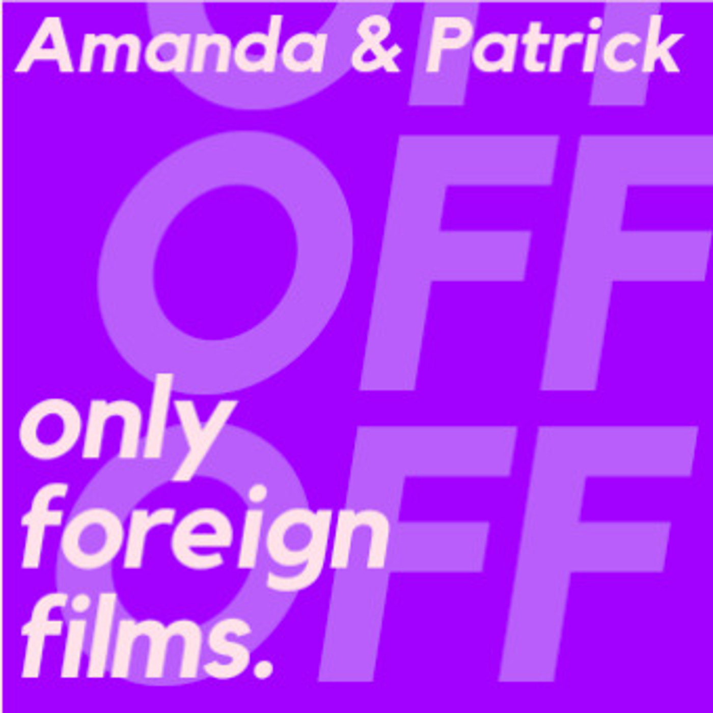 only foreign films.