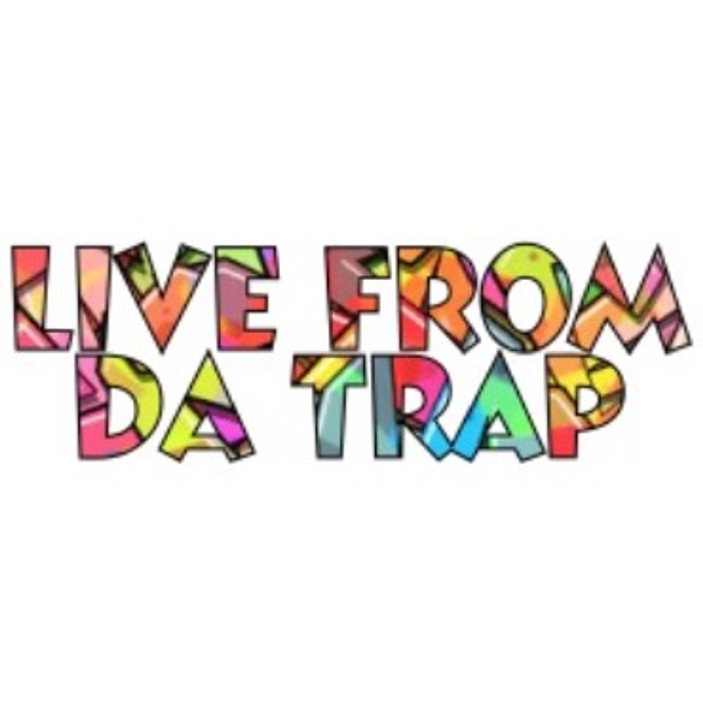 LIVE FROM DA TRAP