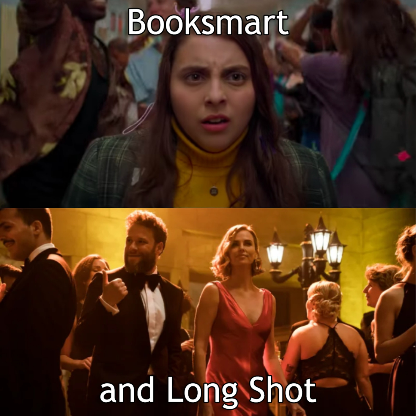 Booksmart and Long Shot