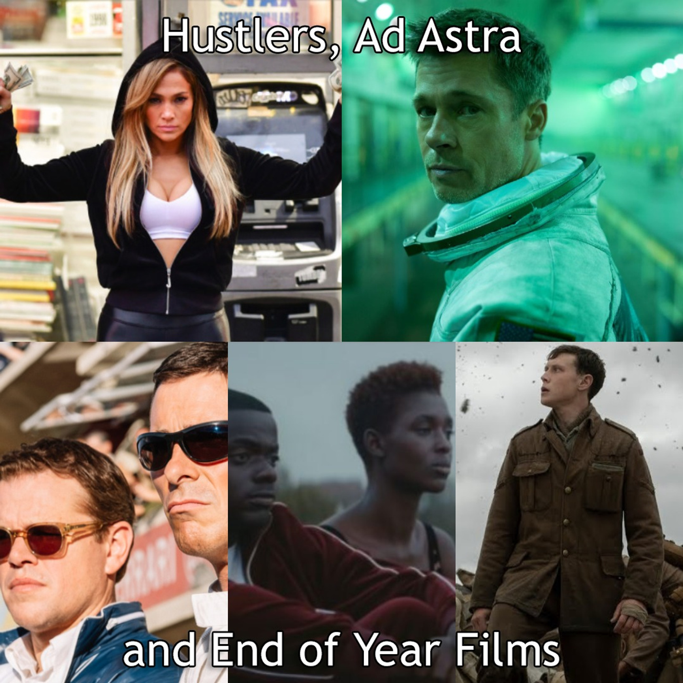 Hustlers, Ad Astra and End of Year Films