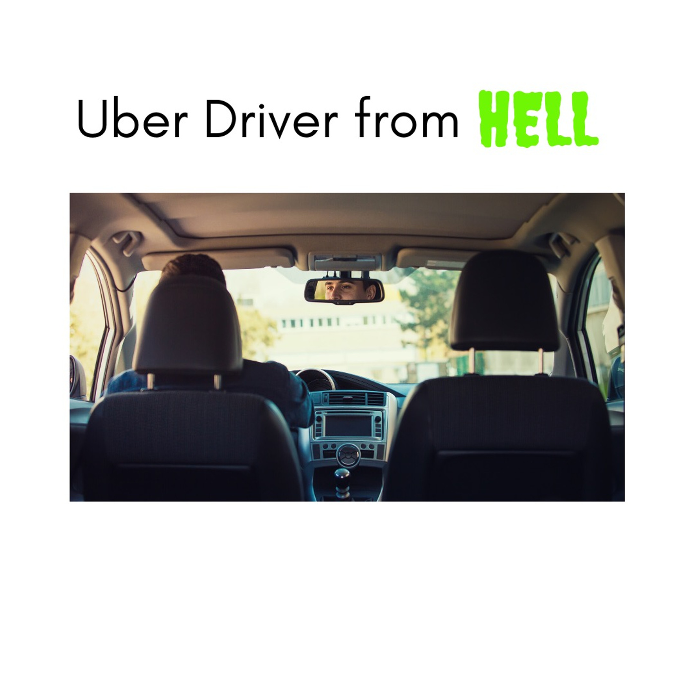 Uber Driver from HELL