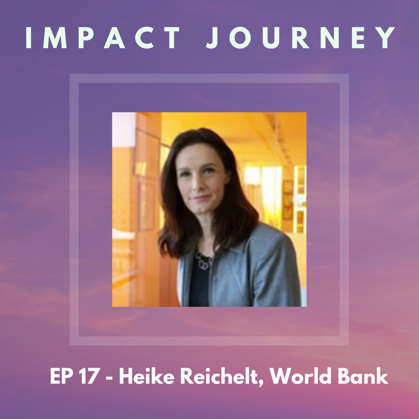 From evolution to revolution - Heike Reichelt, World Bank