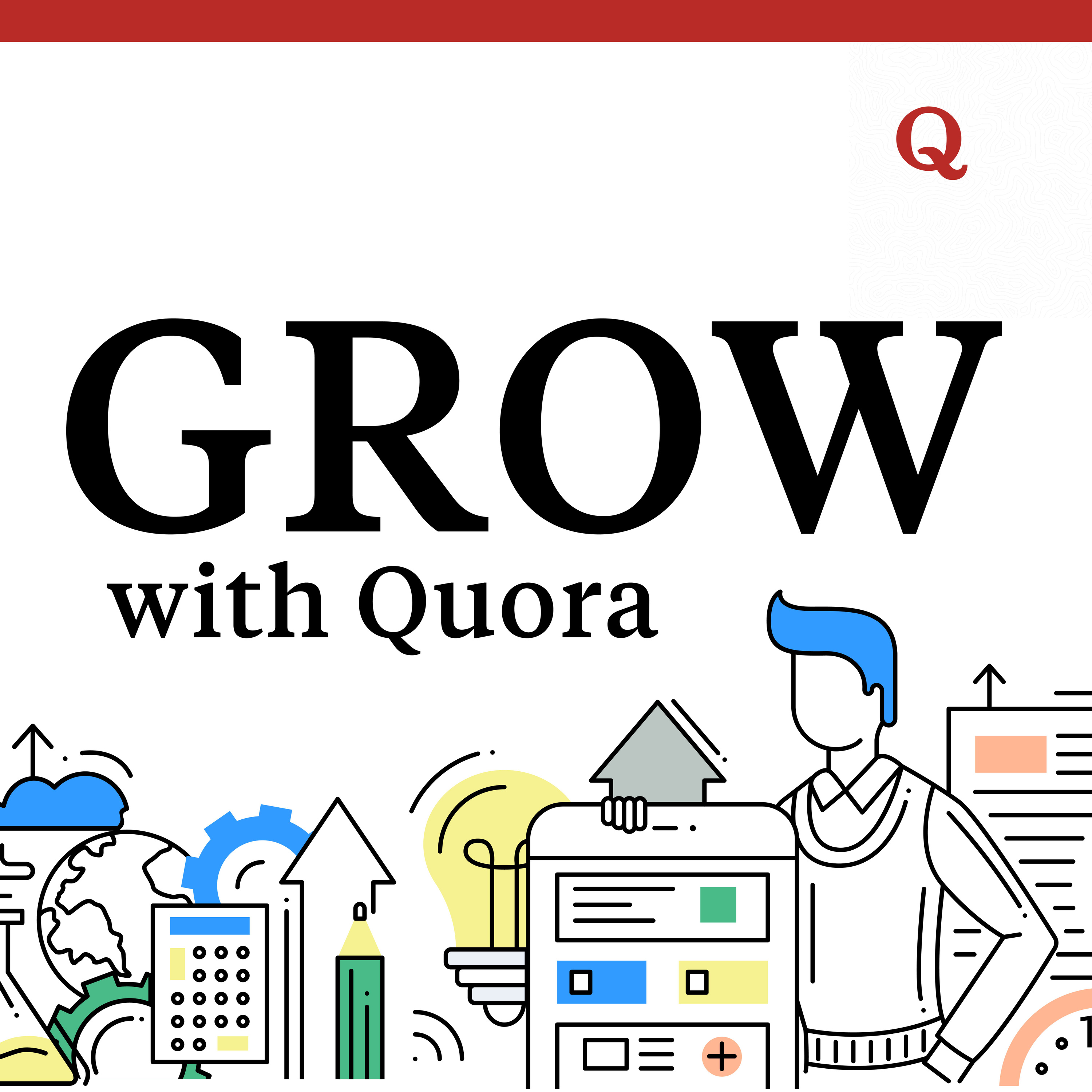 Grow with Quora