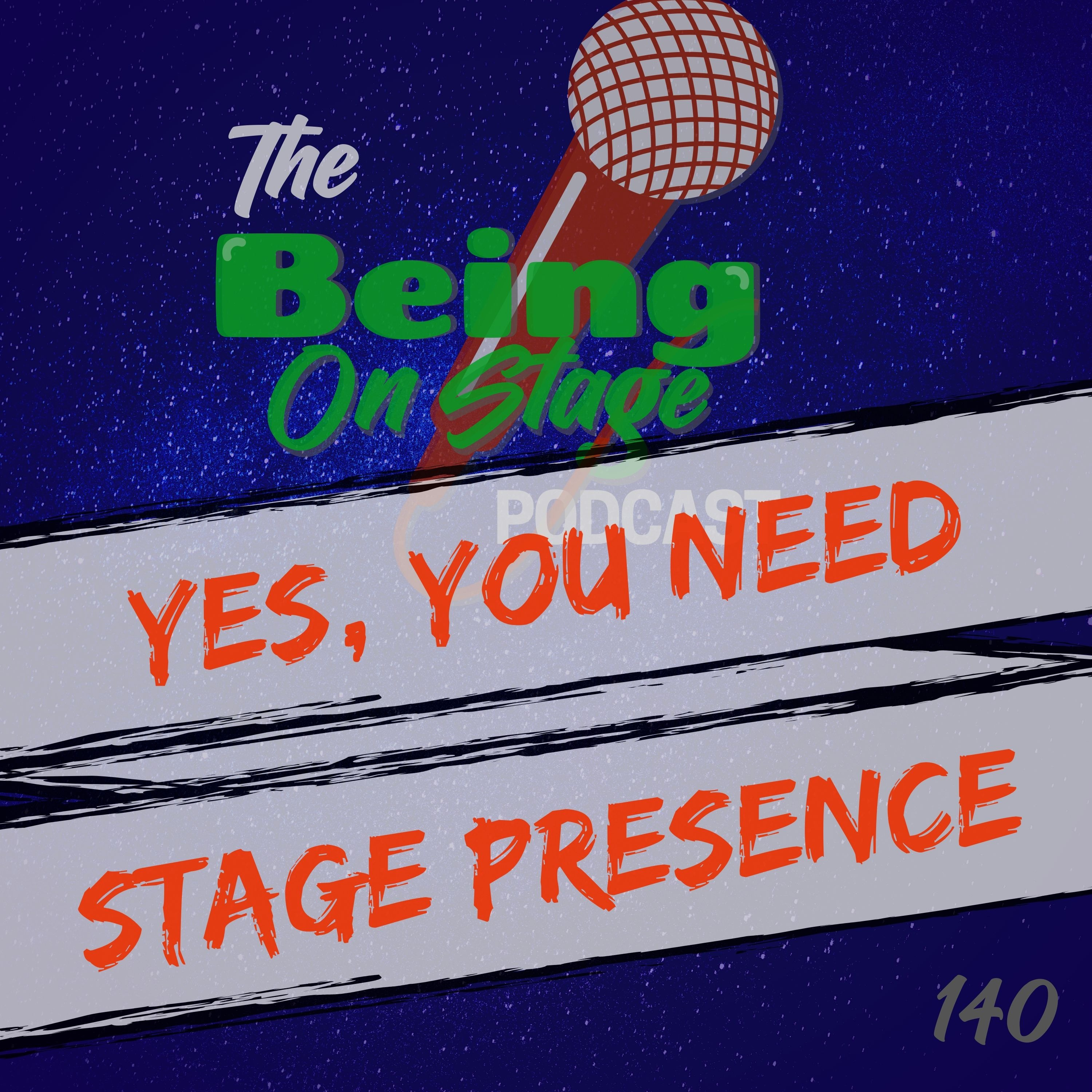 Yes, You Need Stage Presence episode artwork