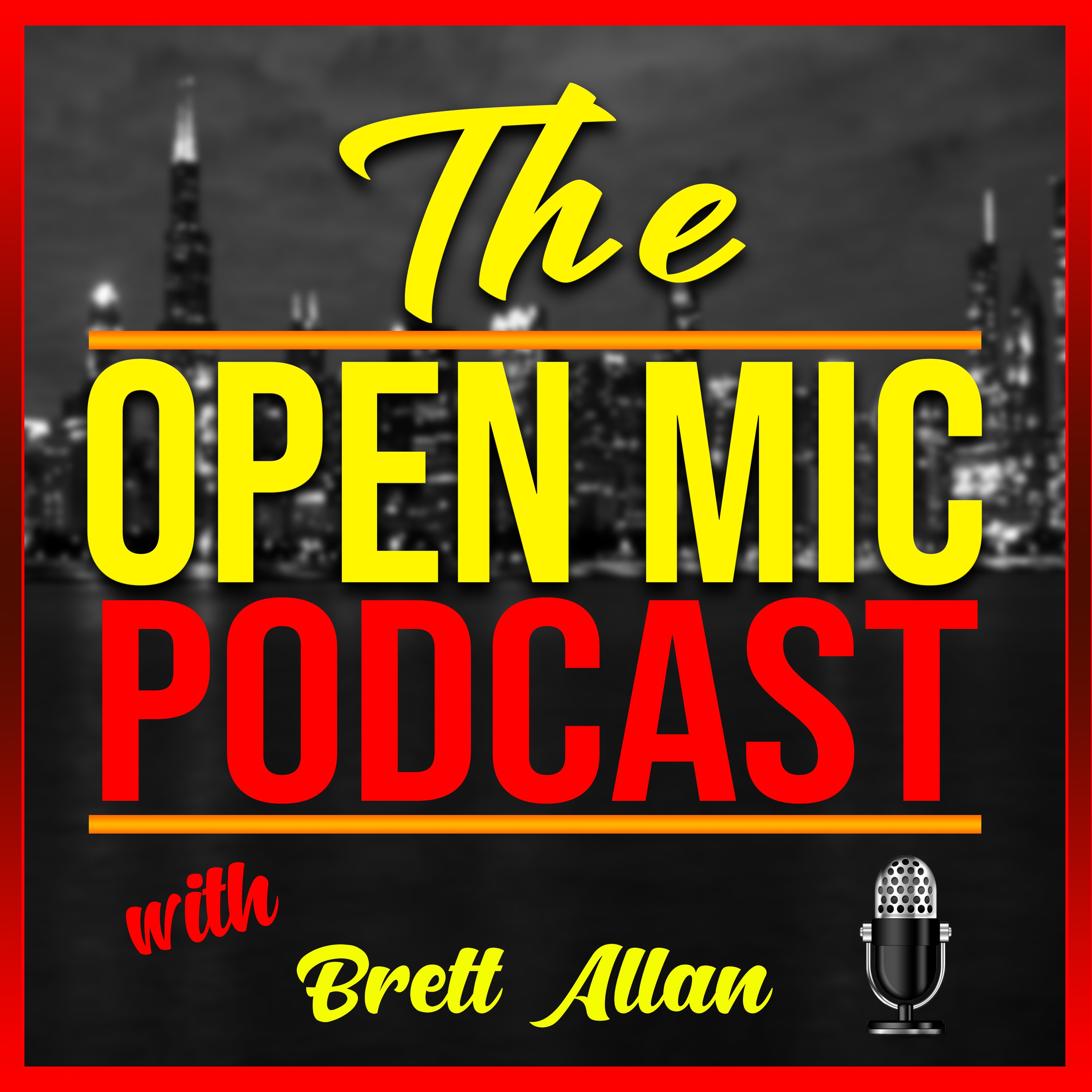 The Open Mic Podcast with Brett Allan The Open Mic Podcast with Brett Allan