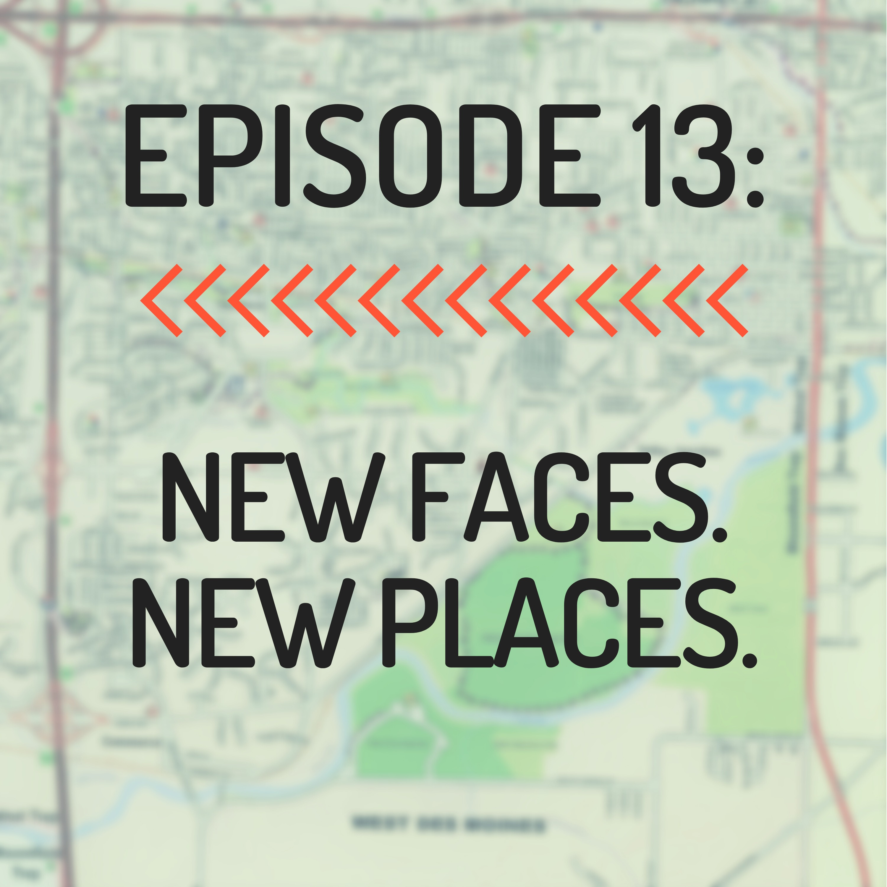 New Faces. New Places.