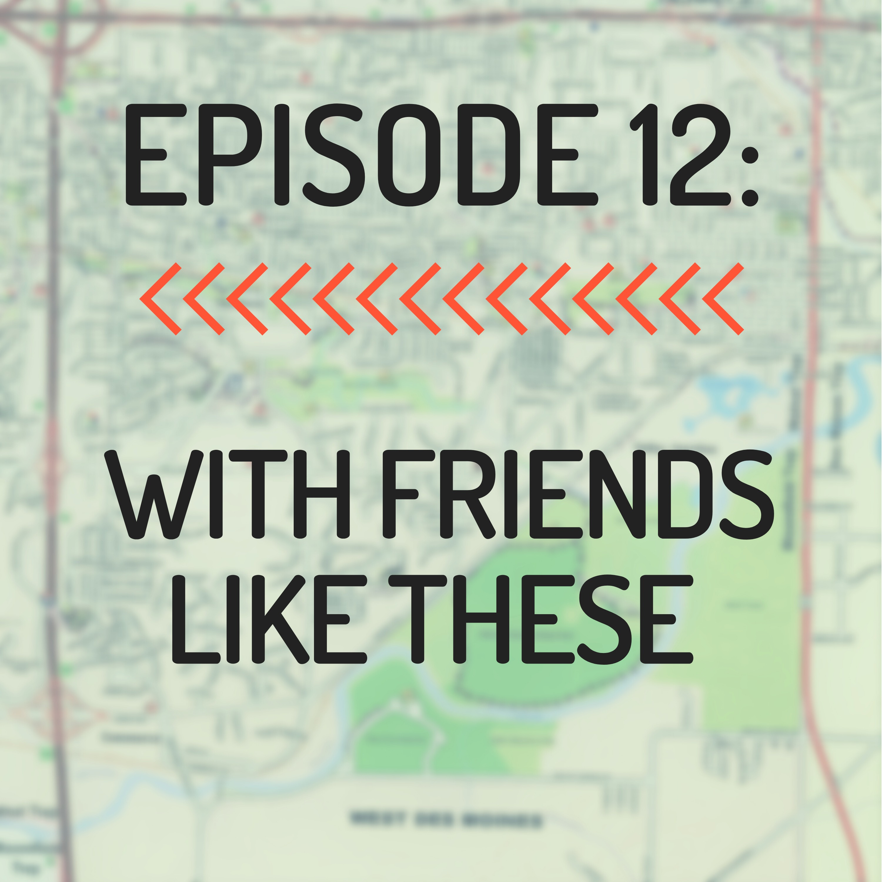 With Friends Like These