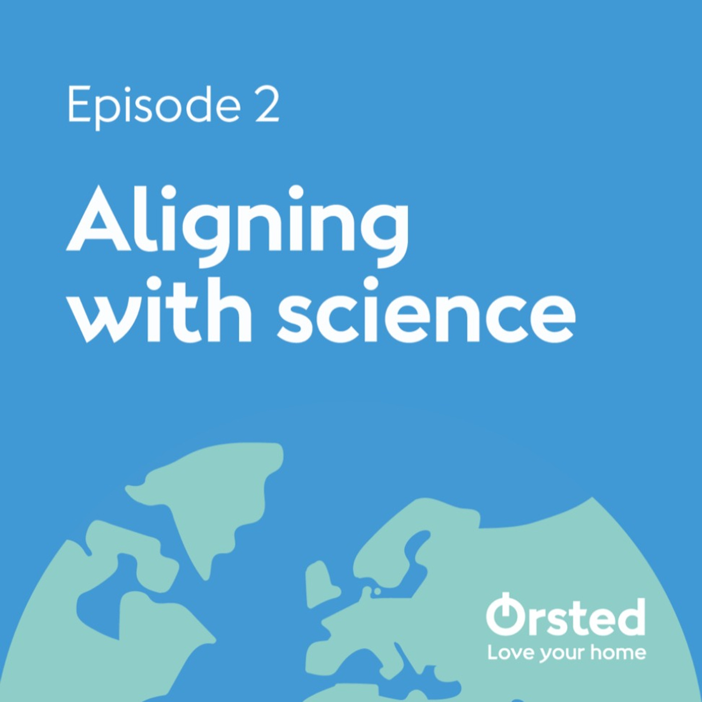 Episode 2: Aligning with climate science to limit global warming to 1.5 degrees Episode 2: Aligning with climate science to limit global warming to 1.5 degrees