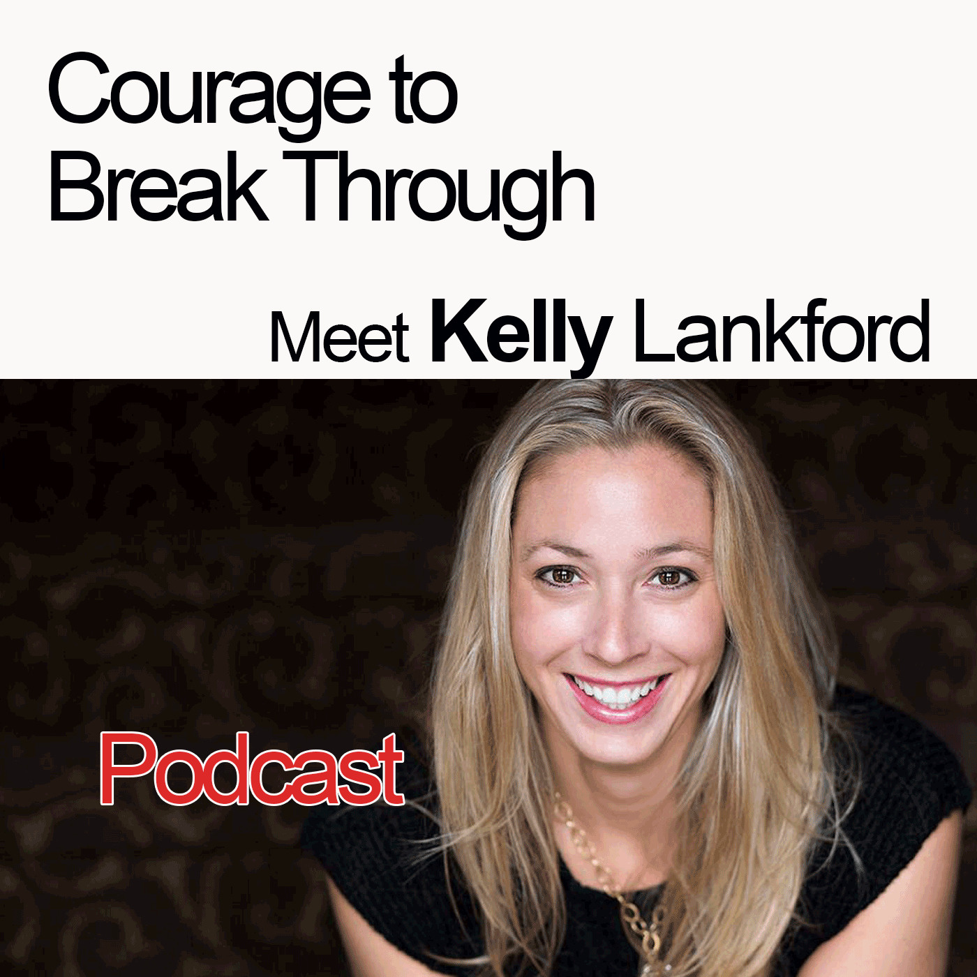 Courage To Break Through