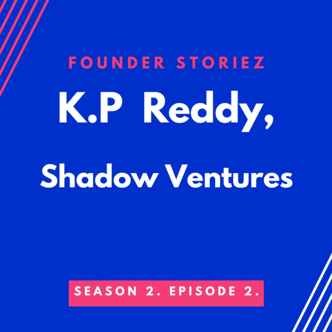 KP. Reddy Founder Shadow Ventures
