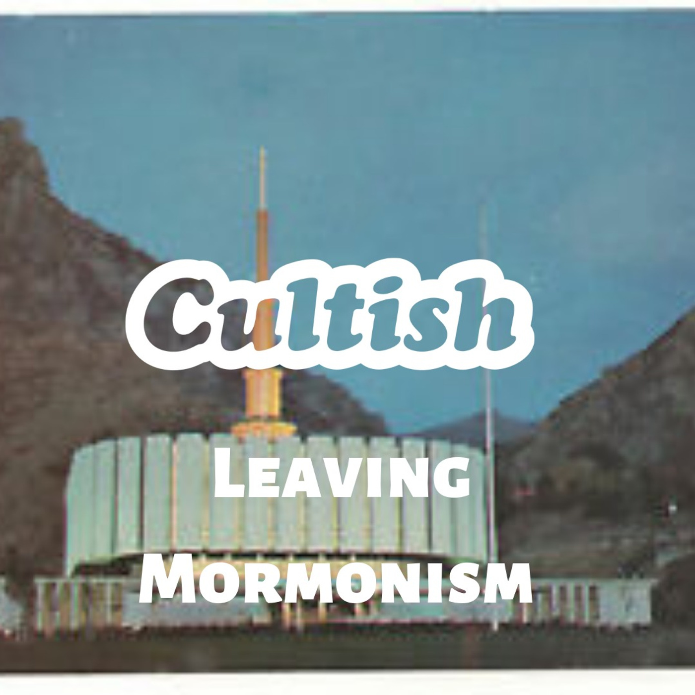 Leaving Mormonism
