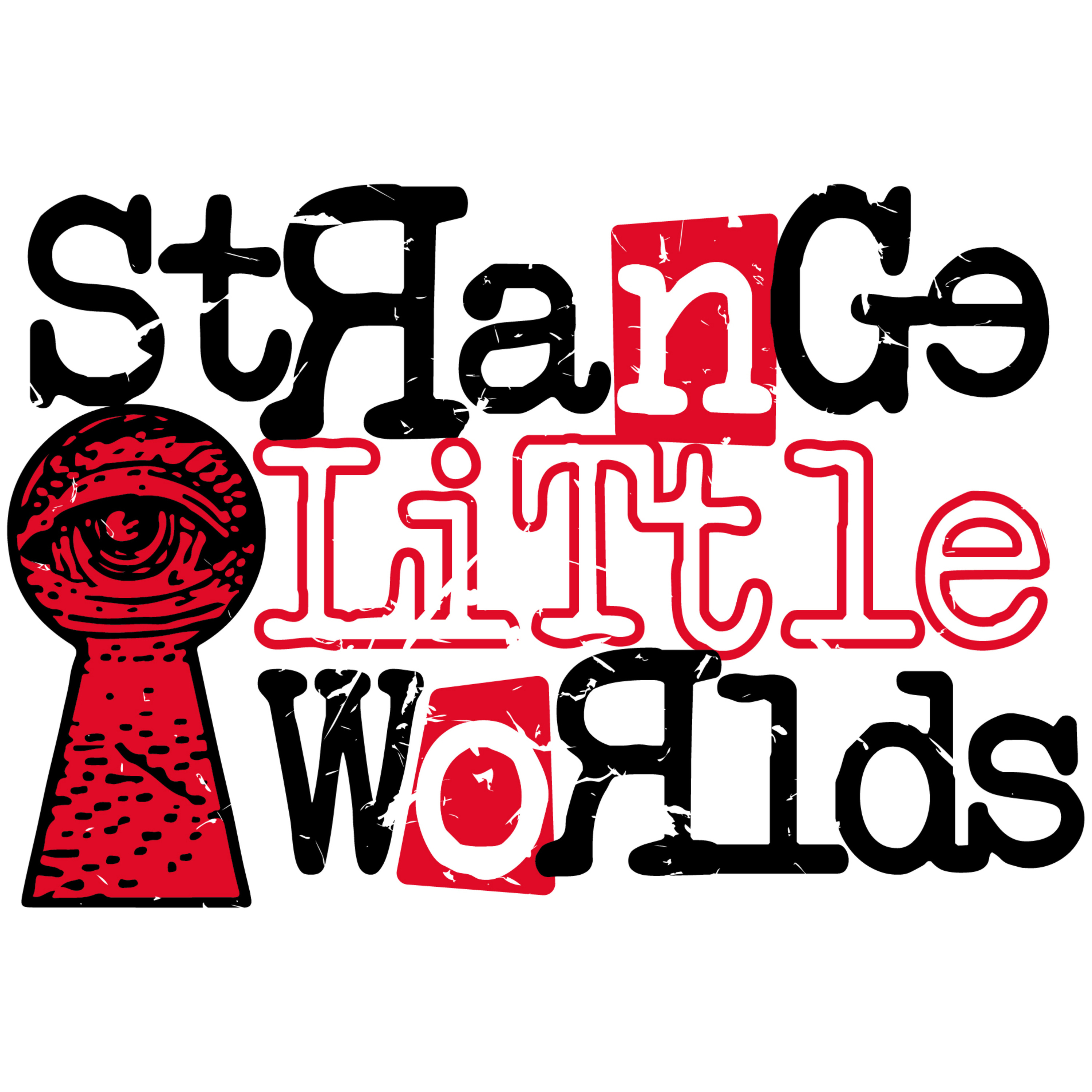 Strange Little Worlds