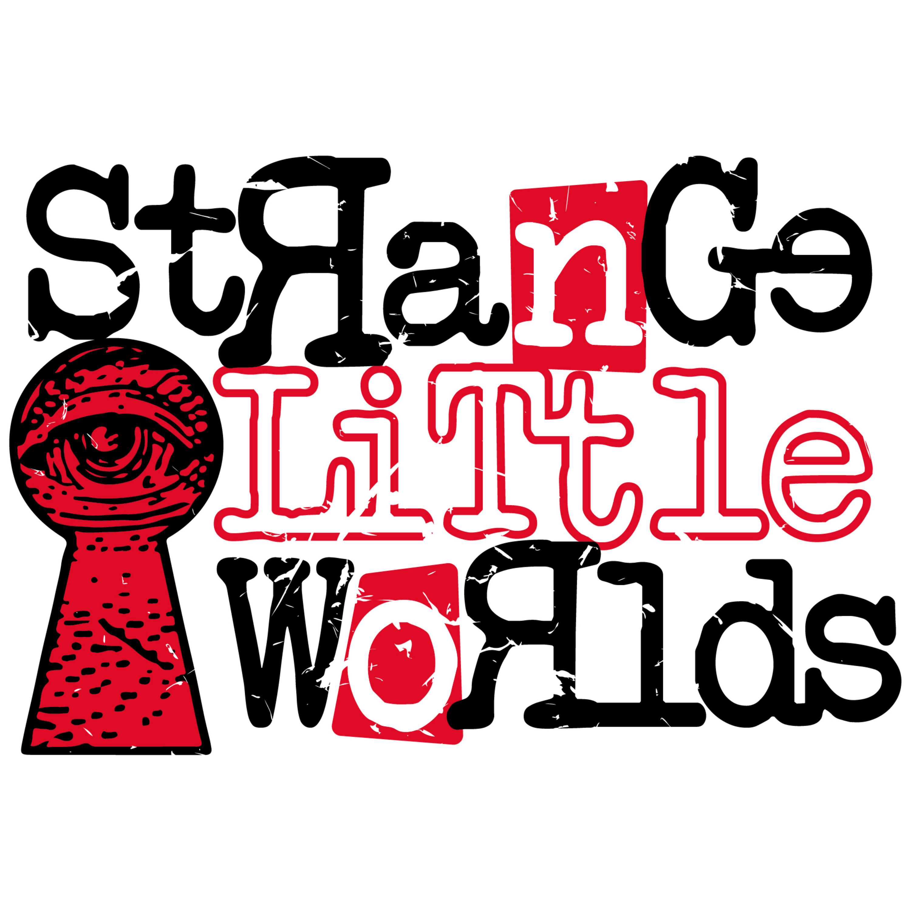 Strange Little Worlds