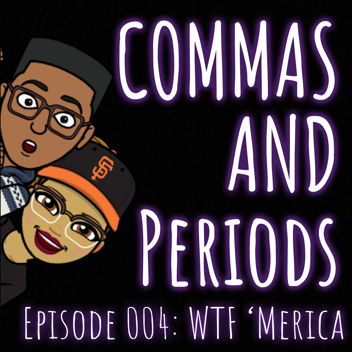 Episode 004: WTF 'Merica