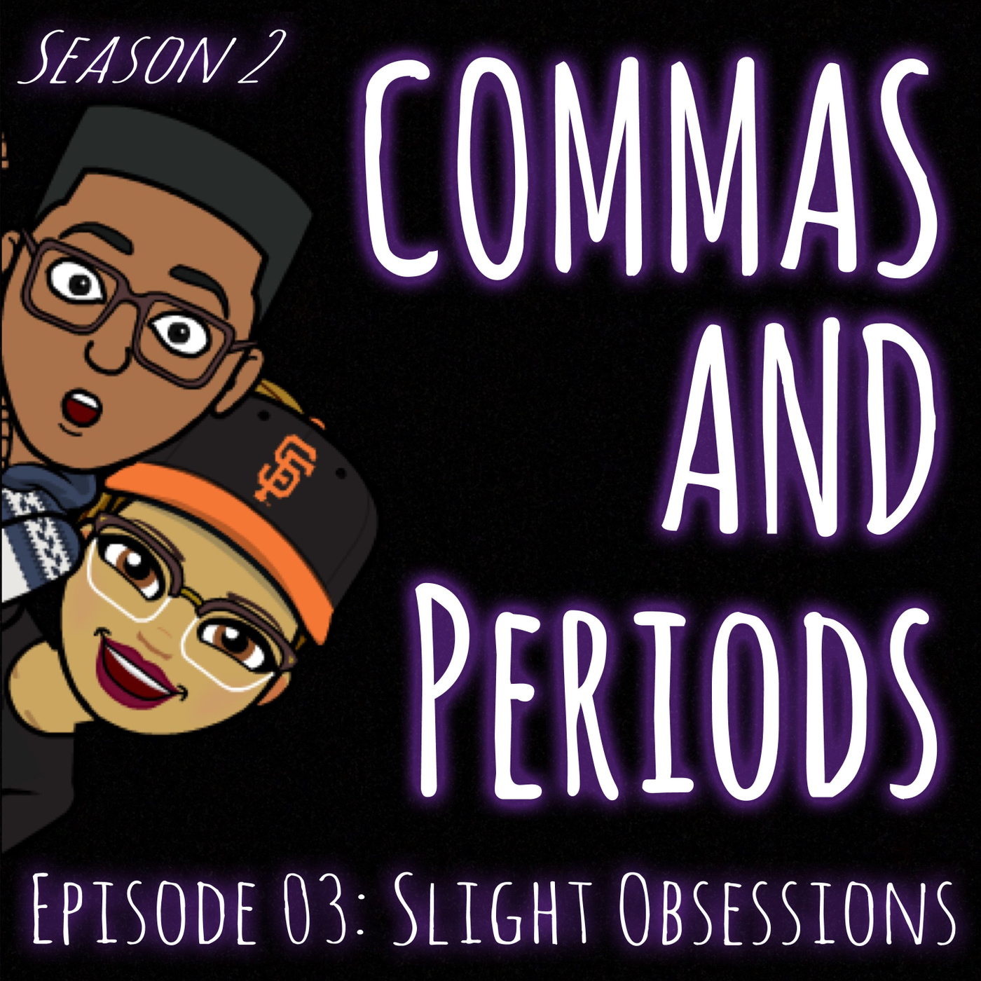 Episode 03: Slight Obsessions