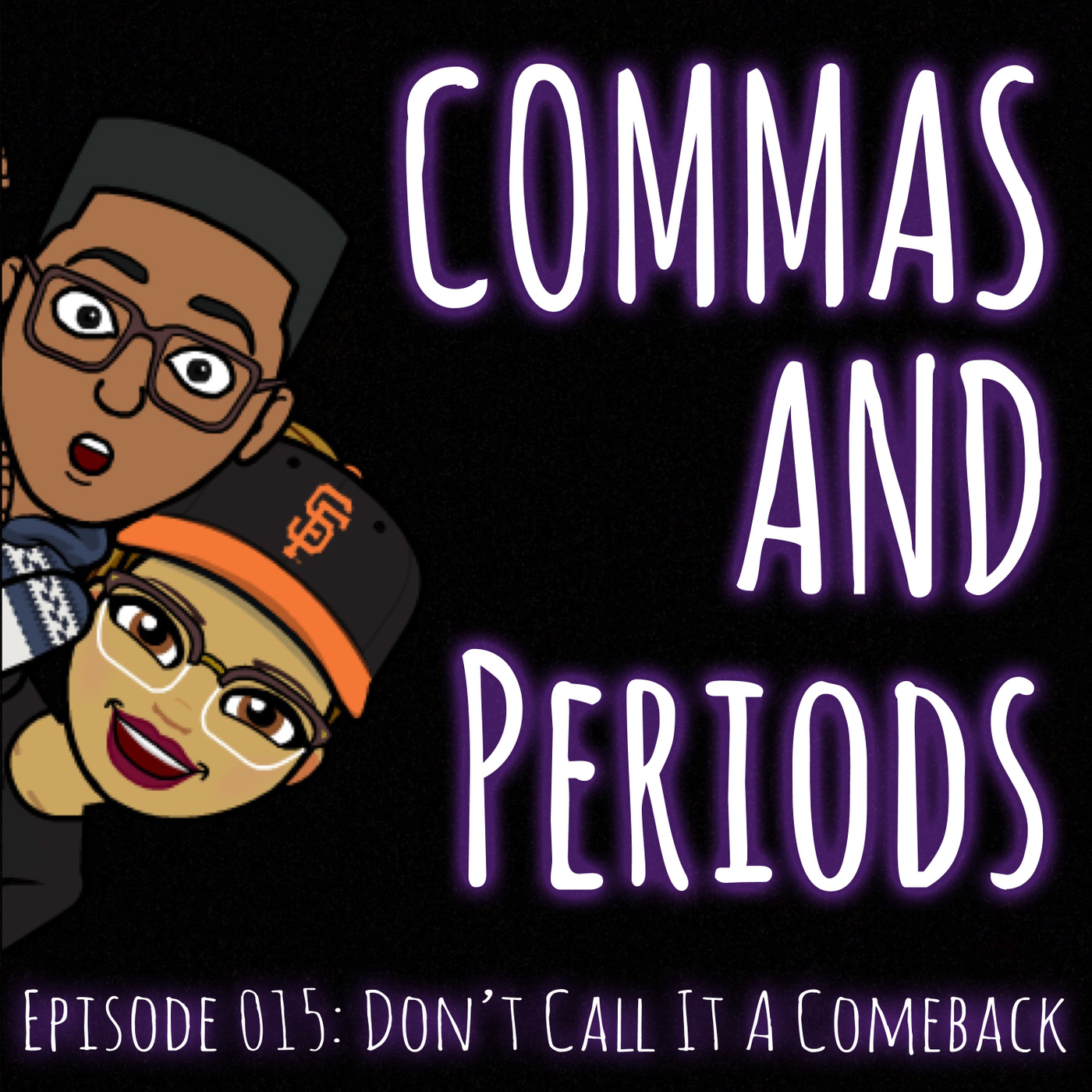 Episode 015: Don't Call It A Comeback