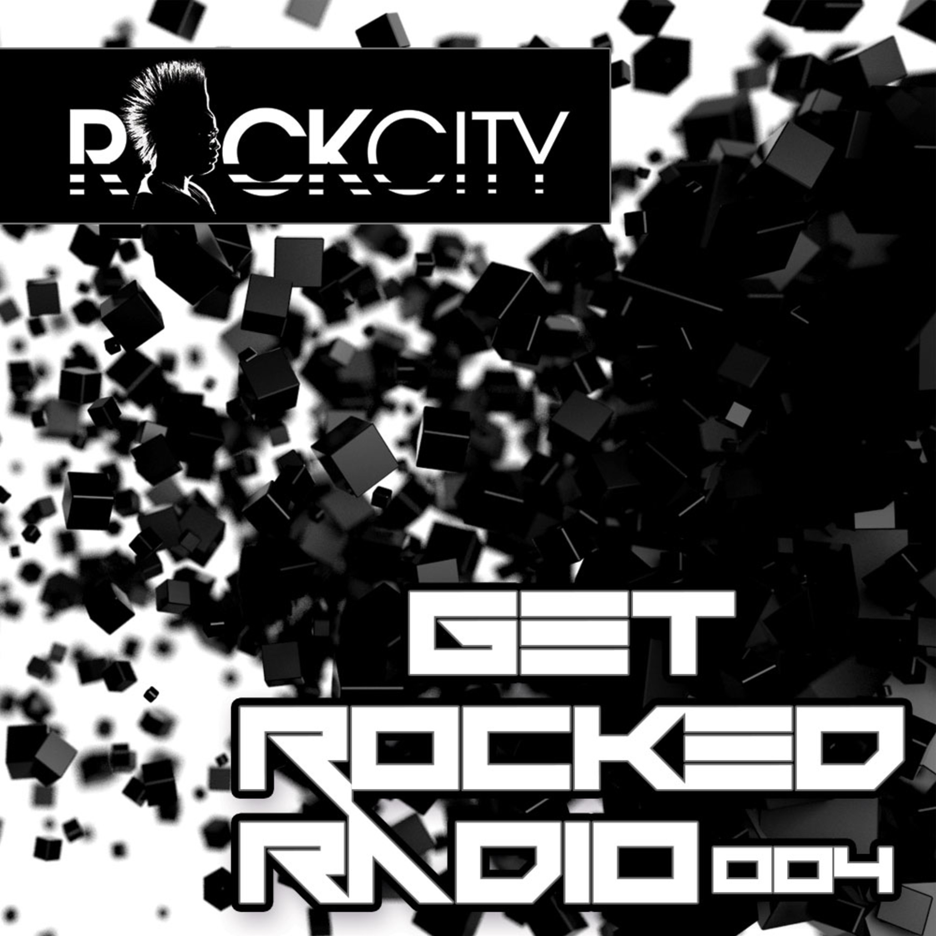 Get Rocked Radio 004 episode artwork