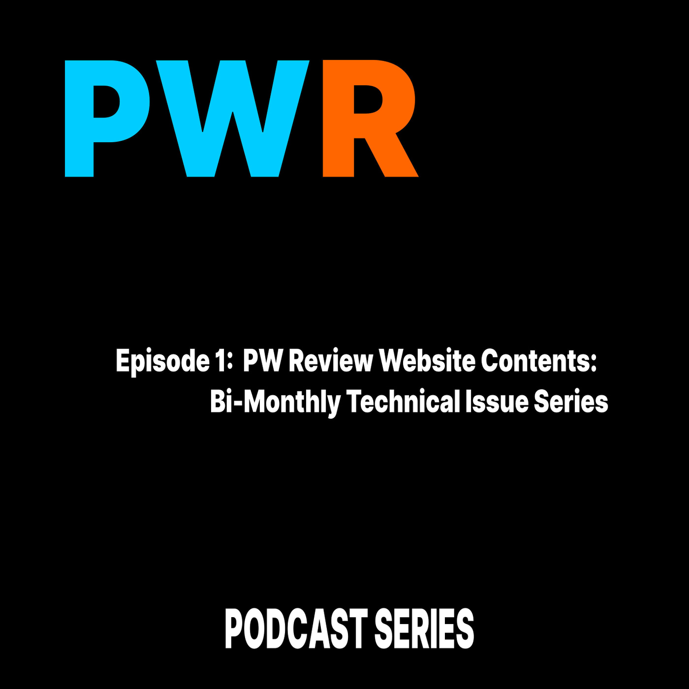 PW Review Website Contents: Bi-Monthly Technical Issue Series