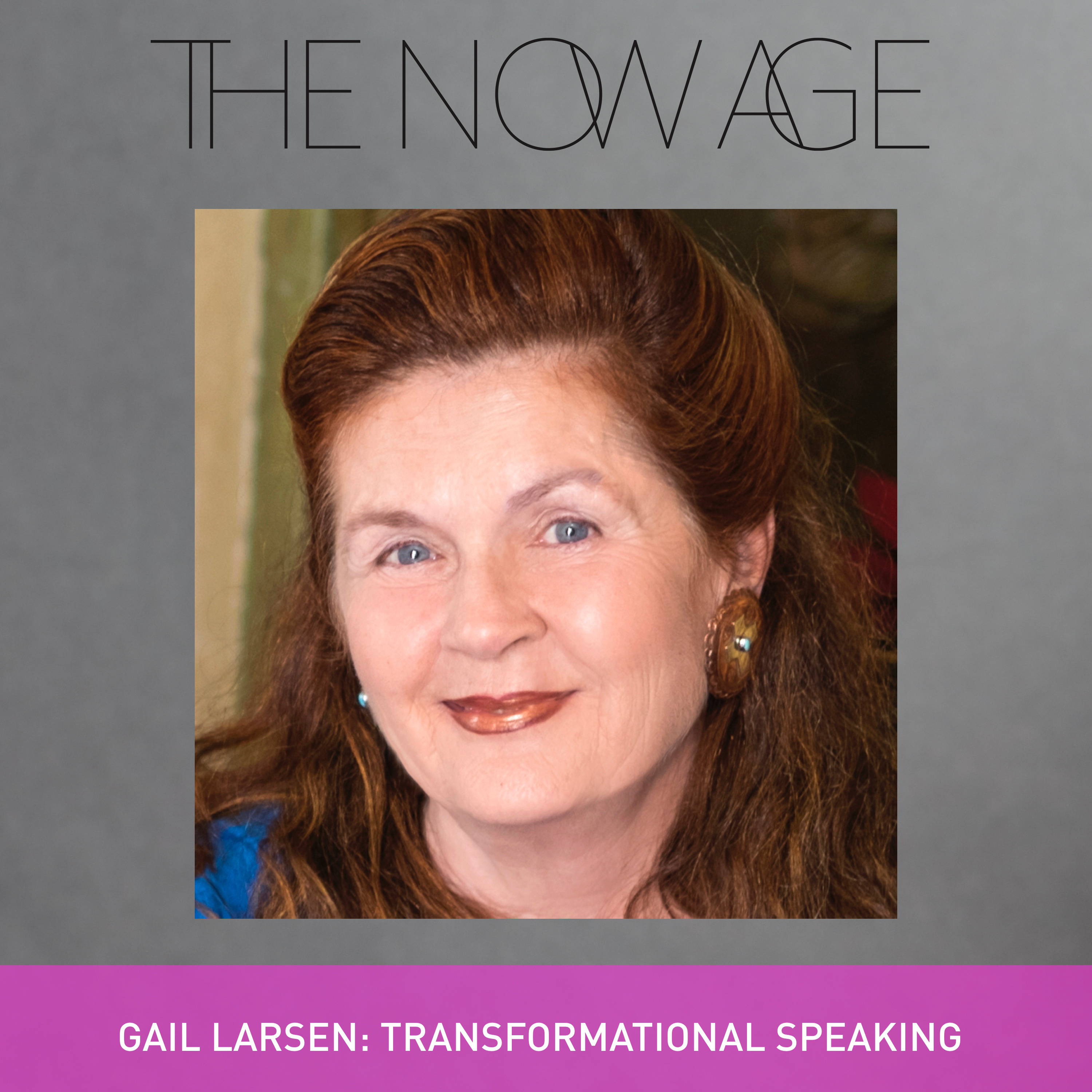Transformational Speaking with Gail Larsen