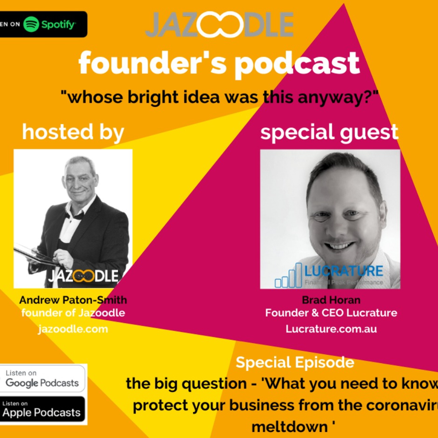 Whose bright idea was this anyway? Special Covid-19 Episode with special guest Founder of Lucrature and Chartered Accountant, Brad Horan