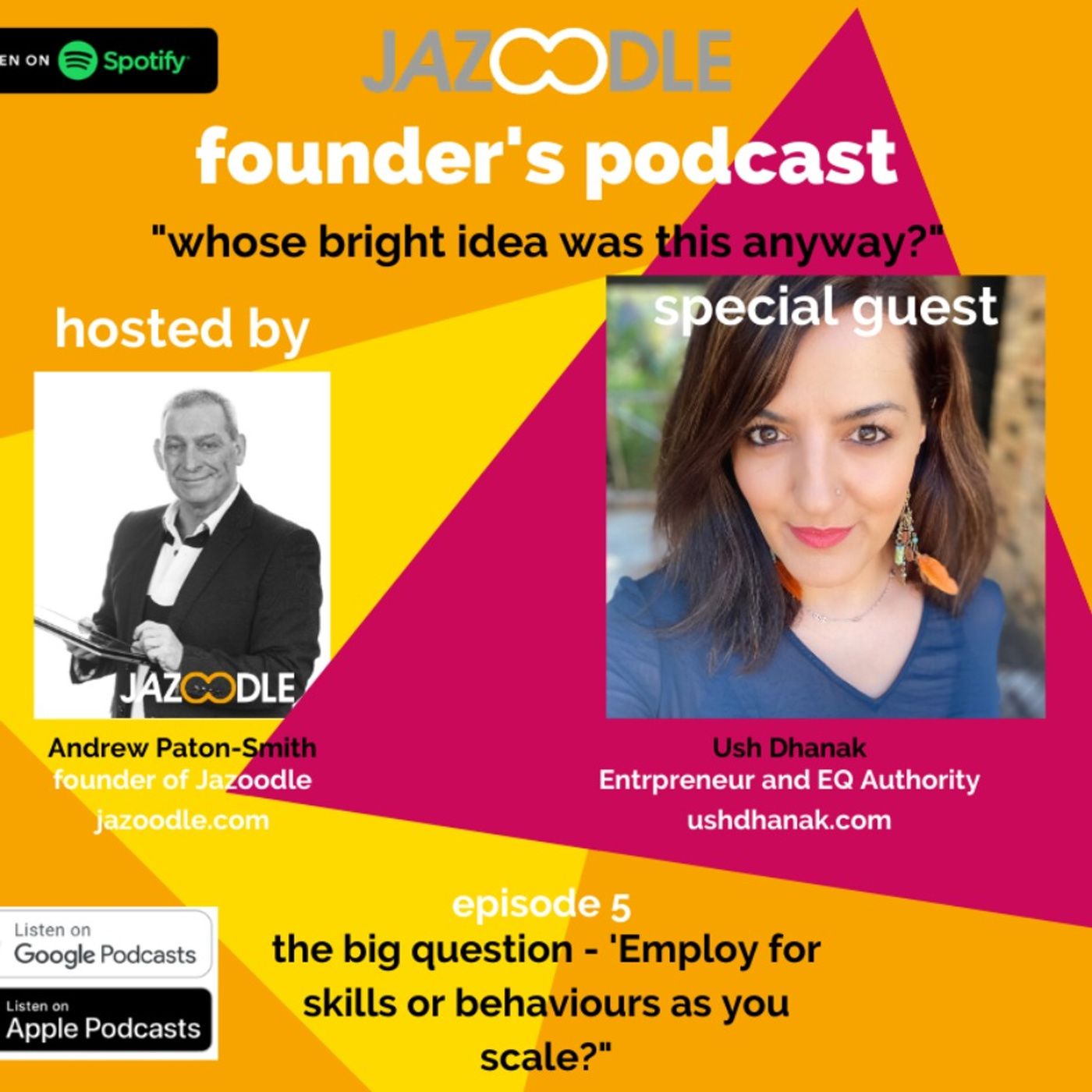 Whose bright idea was this anyway? episode 5 with special guest Ush Dhanak