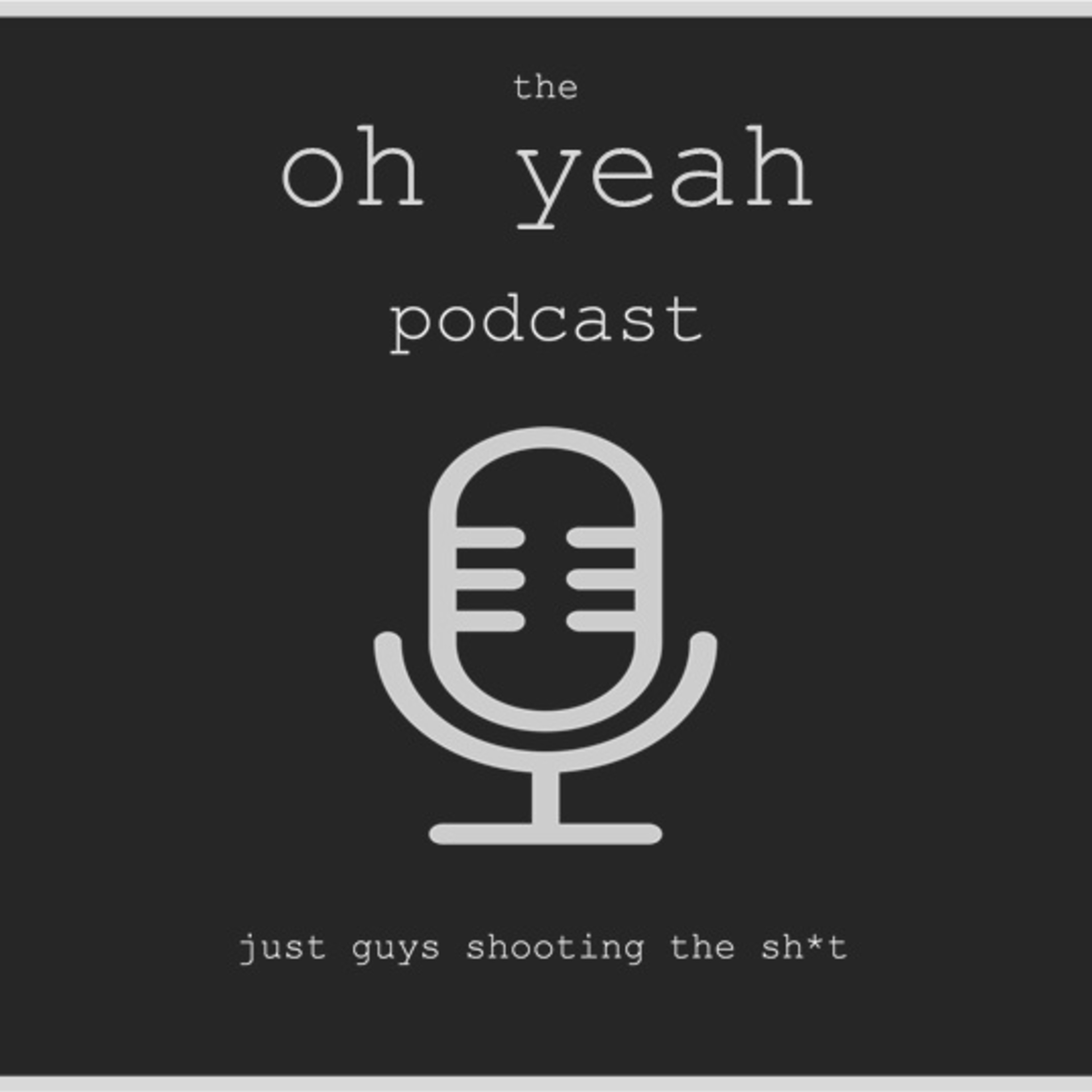 Oh Yeah Podcast