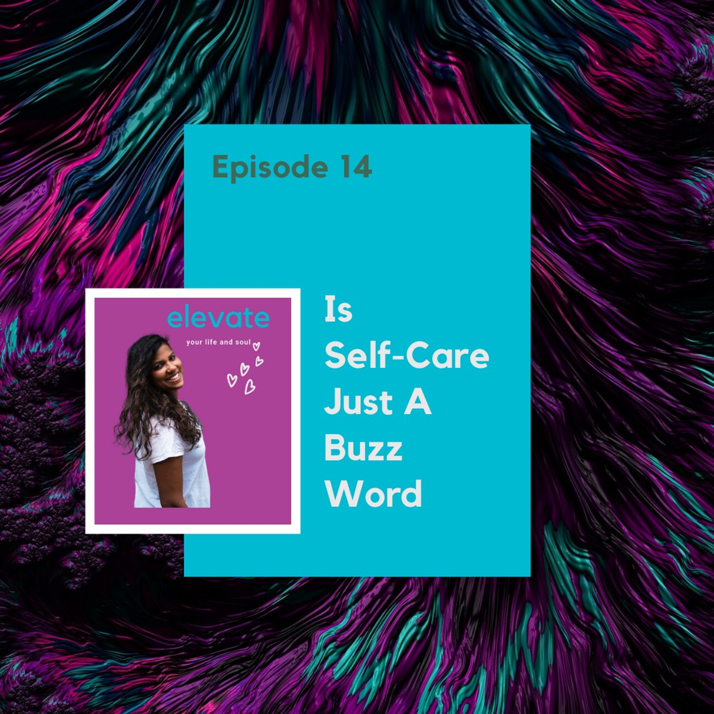 #14 Is Self-Care Just A Buzz Word - Mala Kennedy