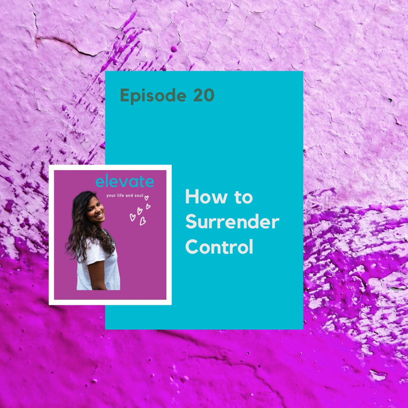 #20 - How to Surrender Control - Mala Kennedy