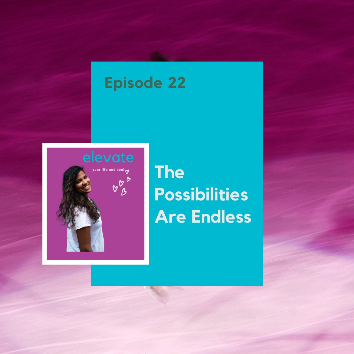 #22 - The Possibilities Are Endless - Mala Kennedy