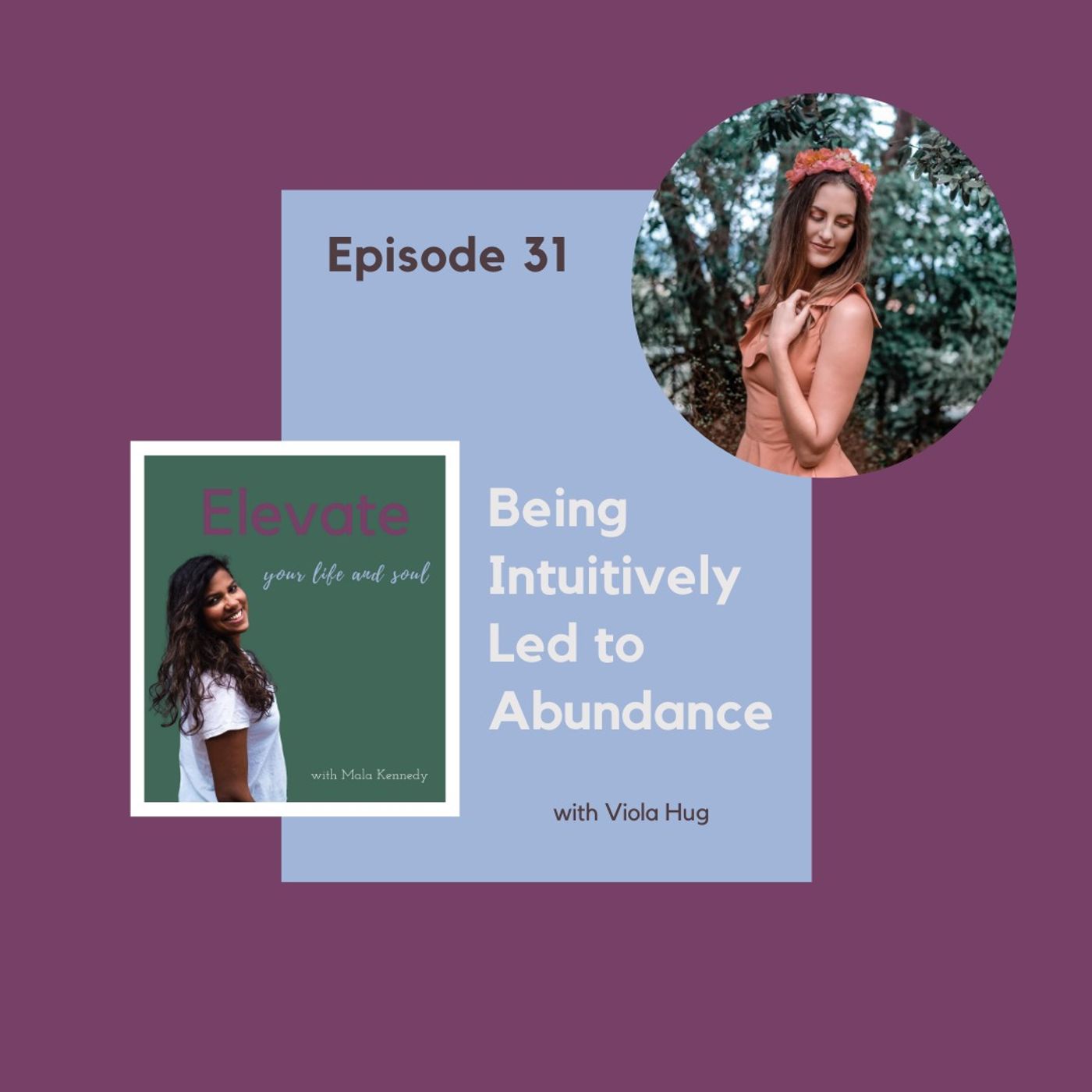 #31 - Being Intuitively Led to Abundance with Viola Hug