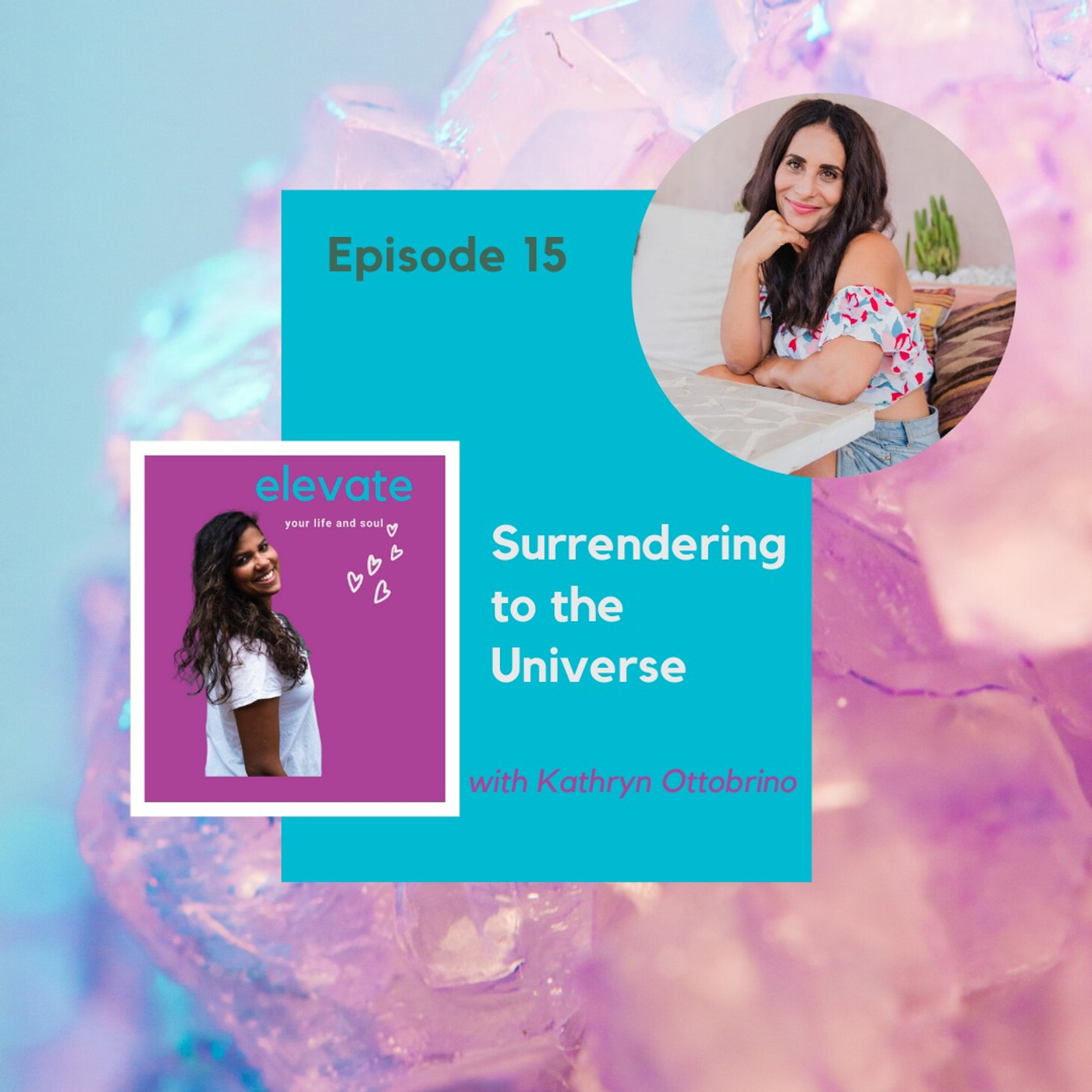 #15 Surrendering to the Universe with Kathryn Ottobrino
