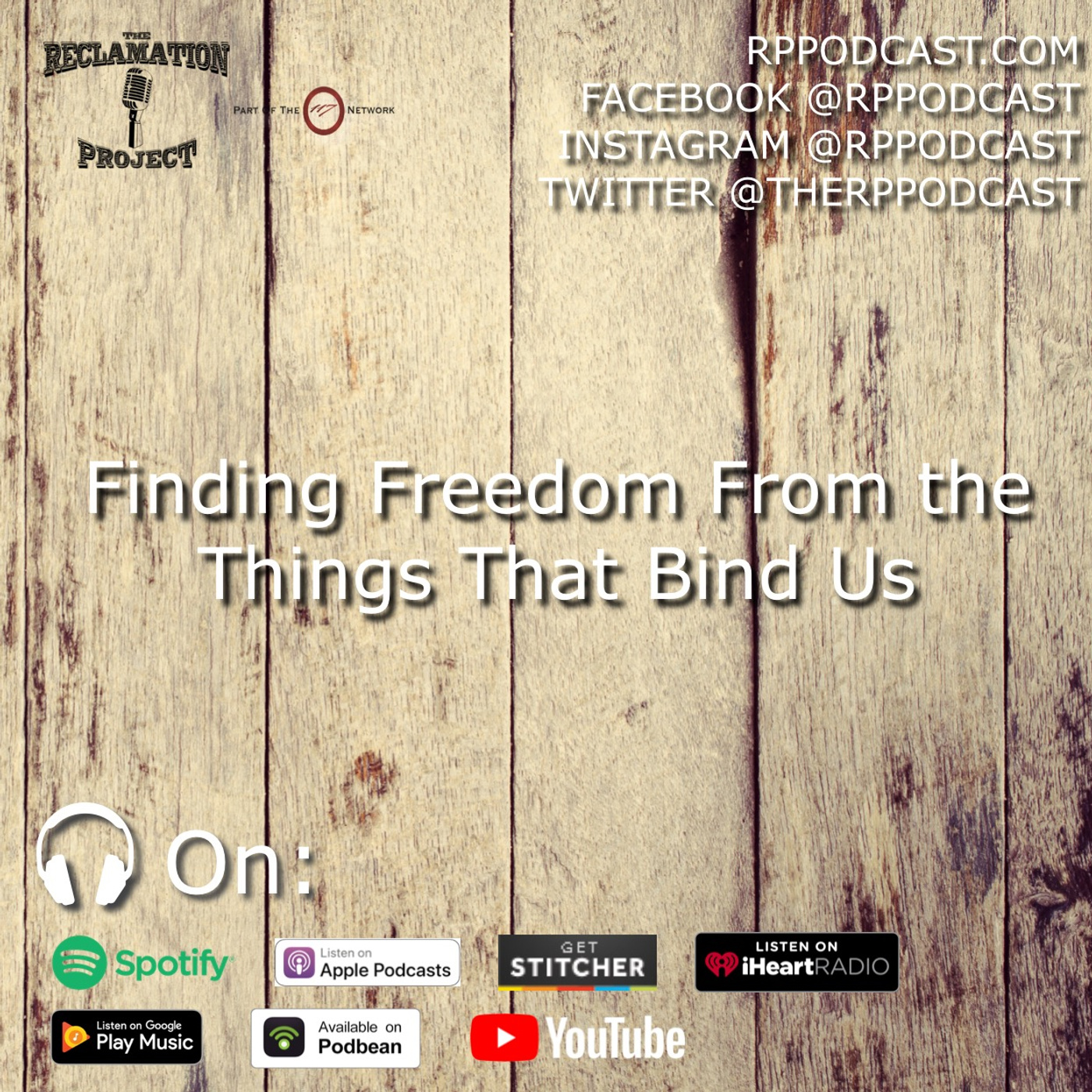 Finding Freedom From the Things That Bind Us Finding Freedom From the Things That Bind Us