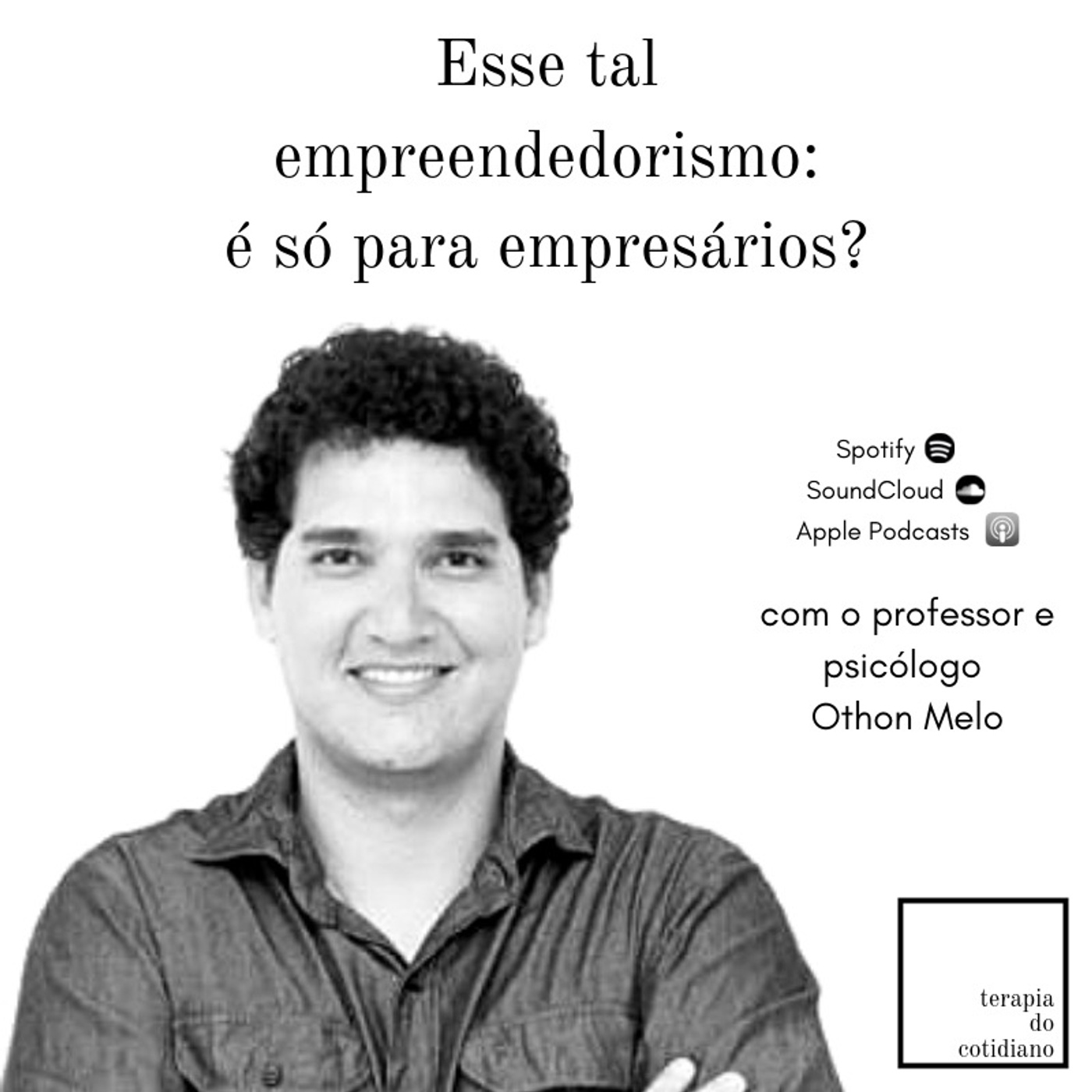 Esse tal empreendedorismo: é só para empresários? #8 Esse tal empreendedorismo: é só para empresários? #8