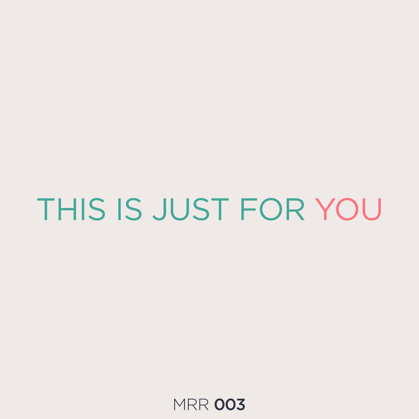 this is just for you