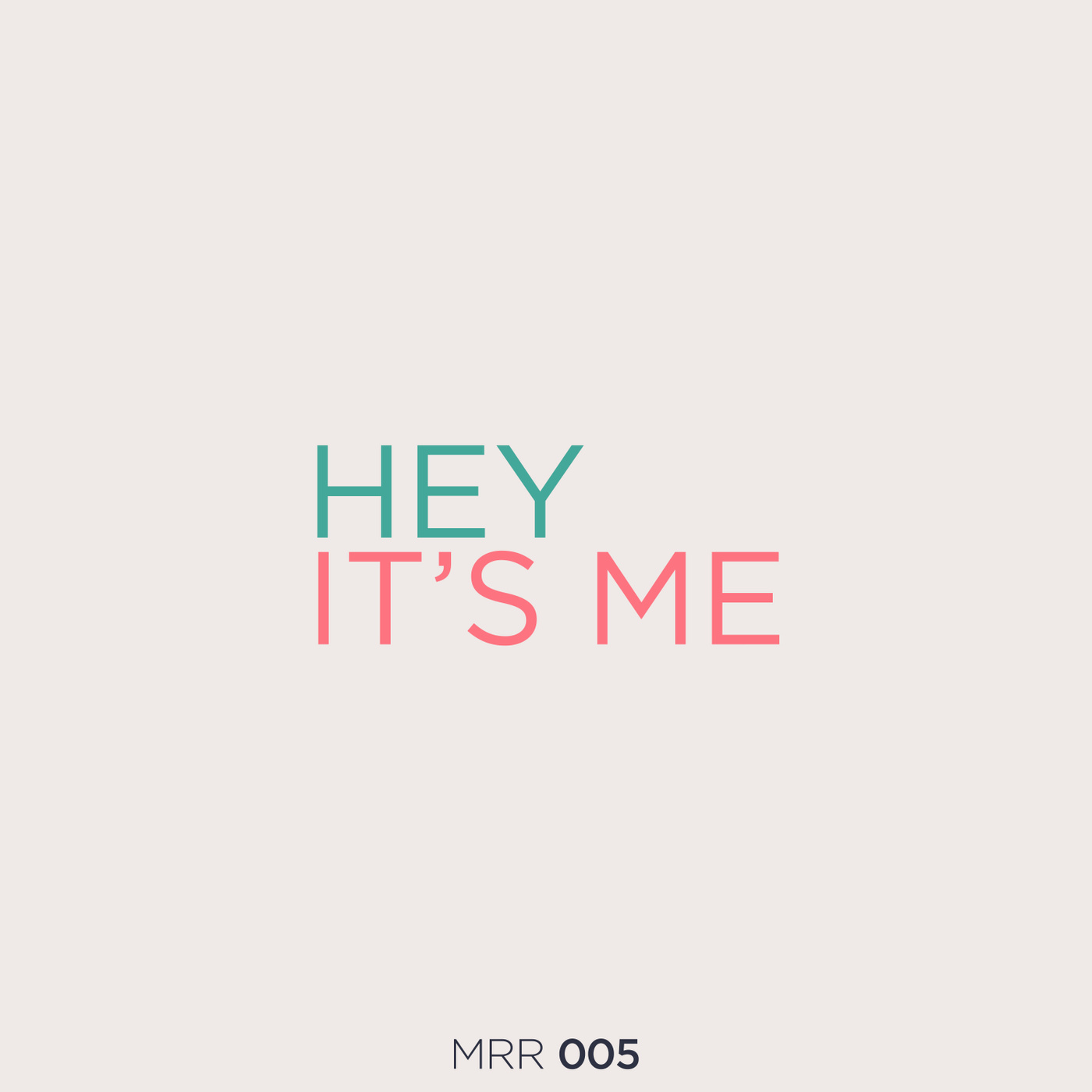 hey it's me