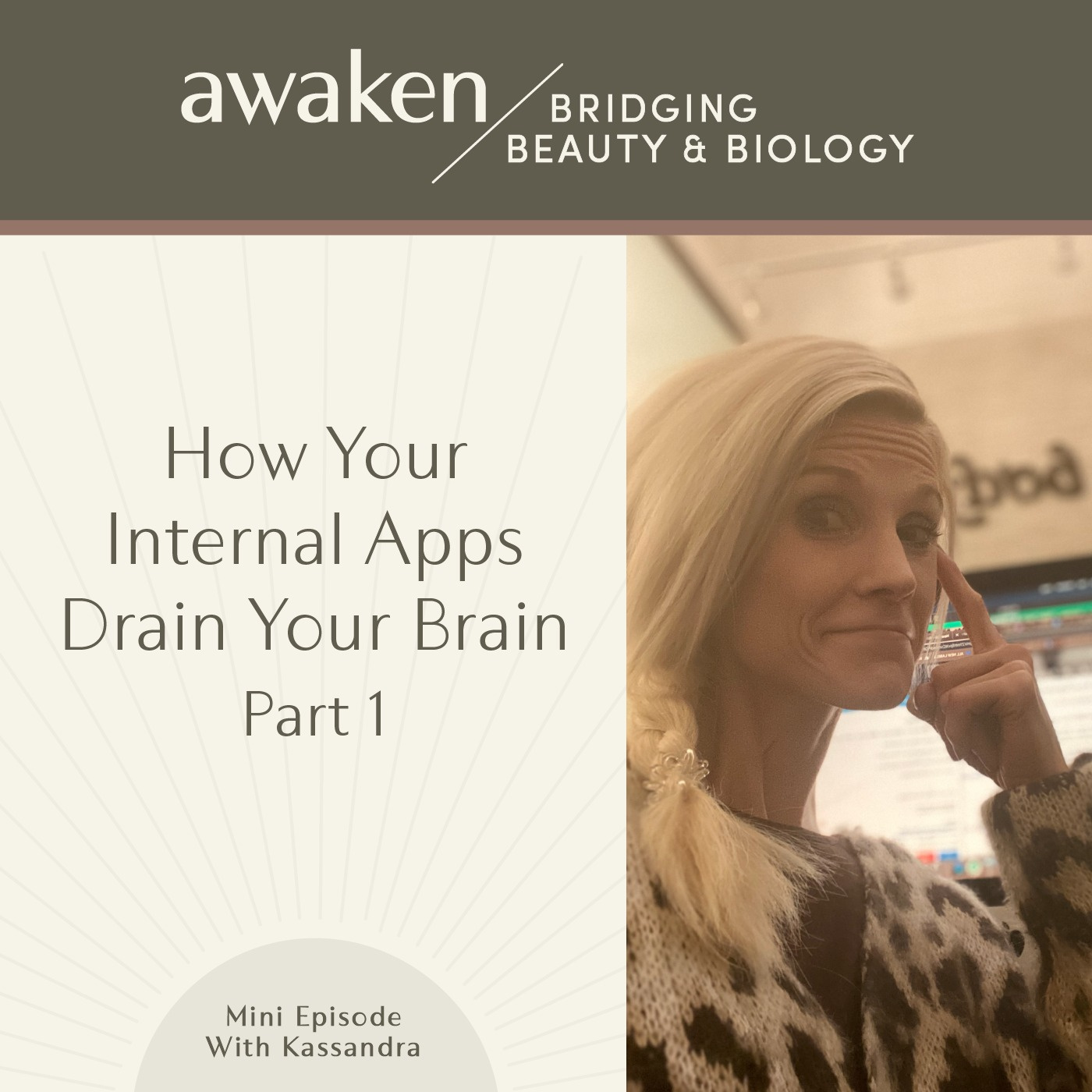 How Your Internal Apps Drain Your Brain | Part 1