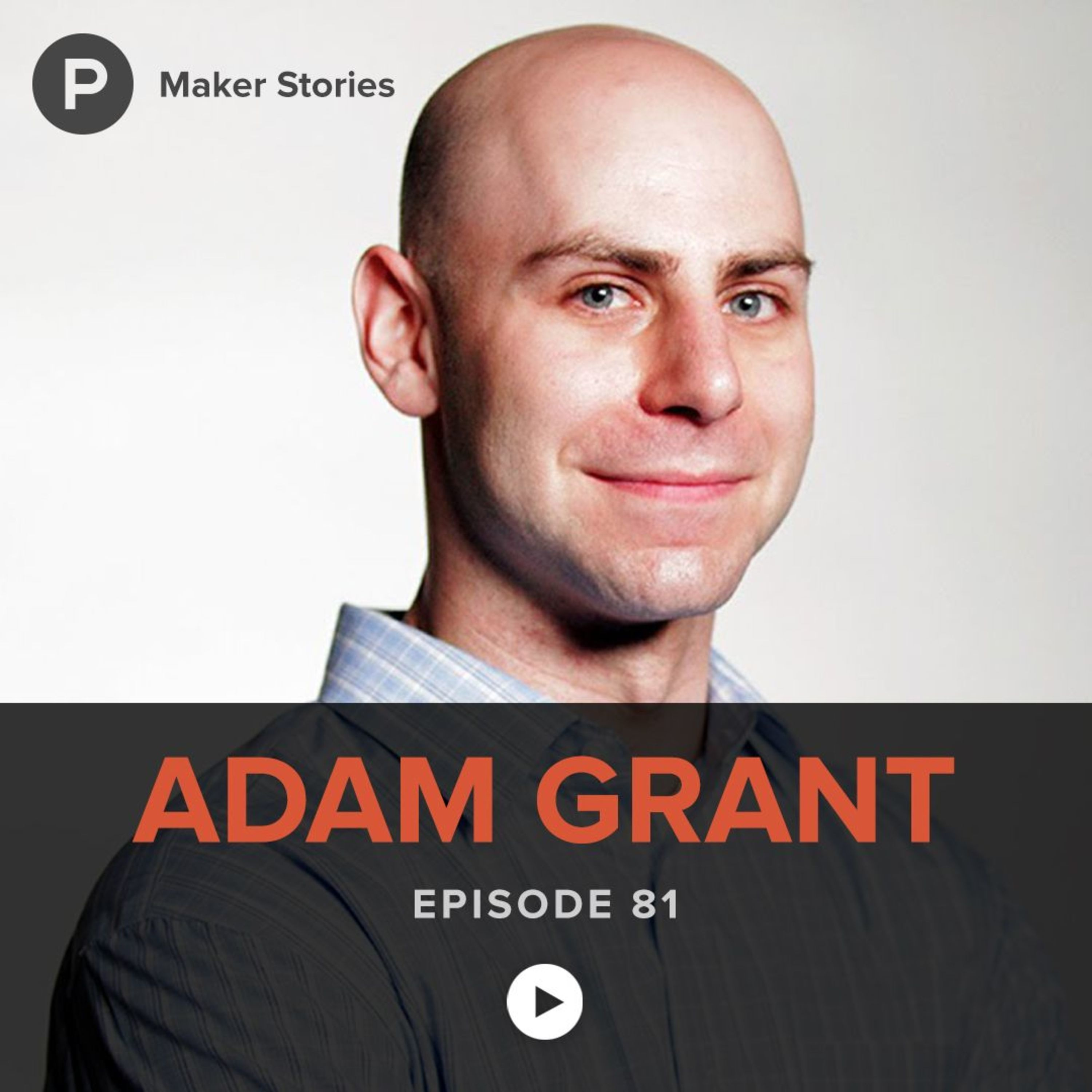 Episode 81: Adam Grant