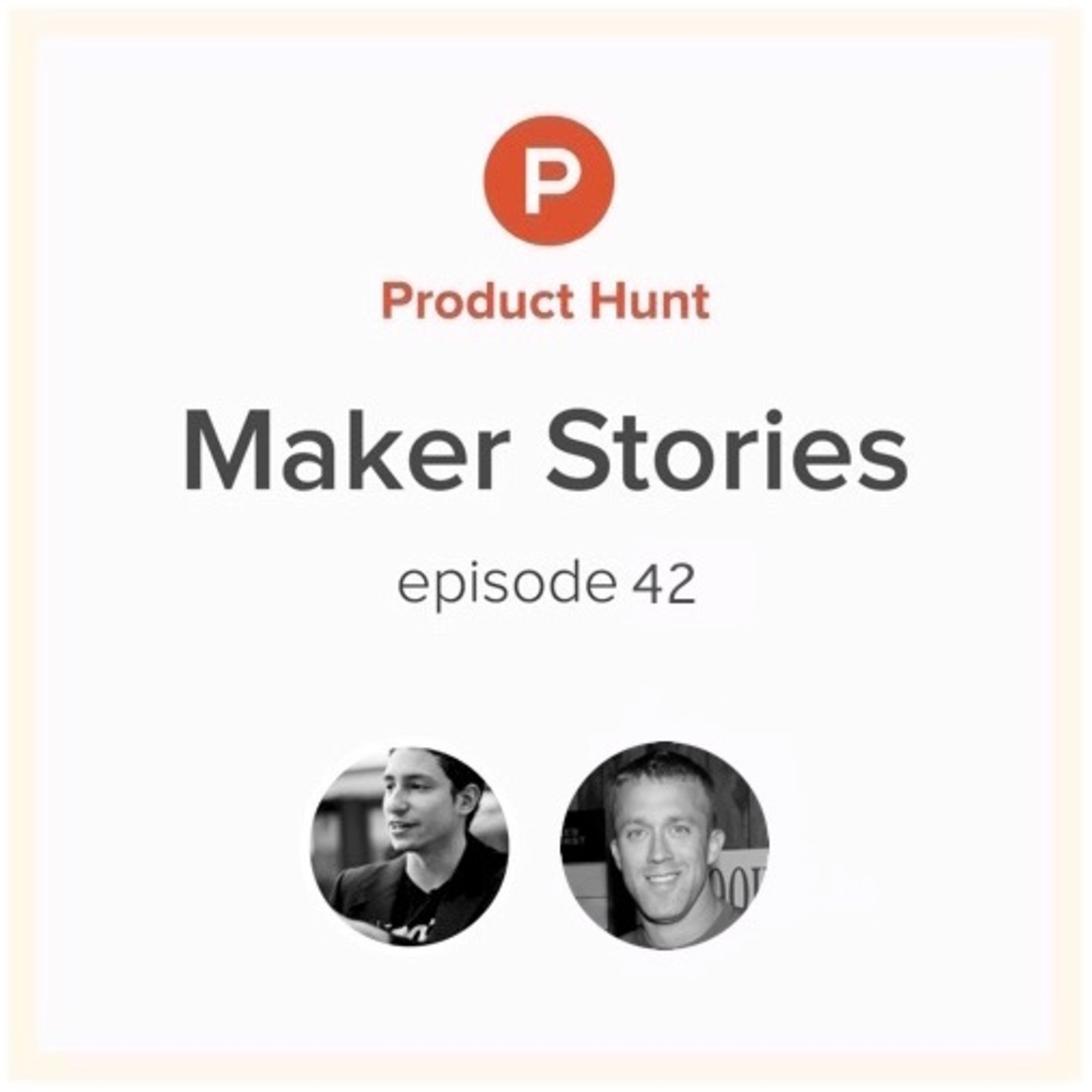 Episode 42: Tucker Max • Product Hunt Radio - Podcast Addict