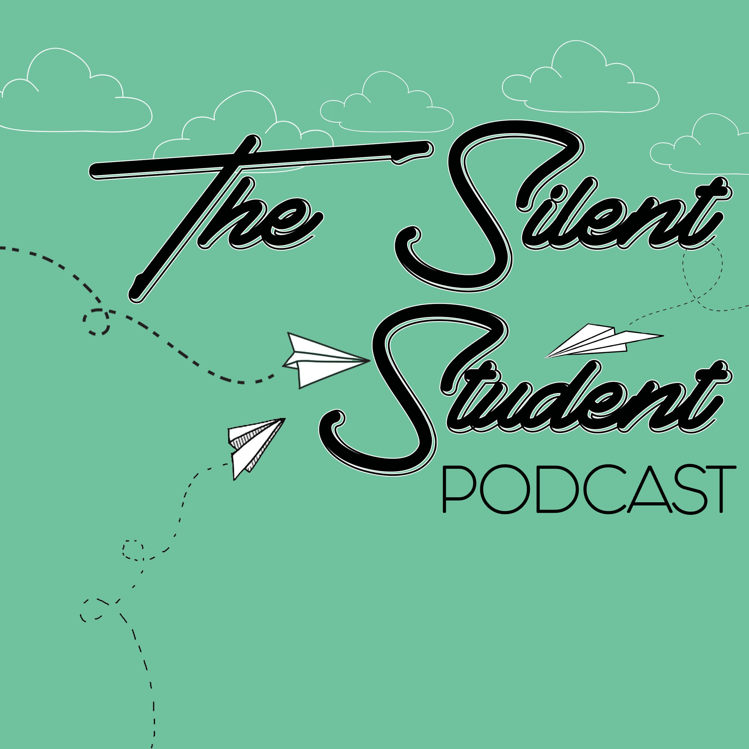 The Silent Student Podcast