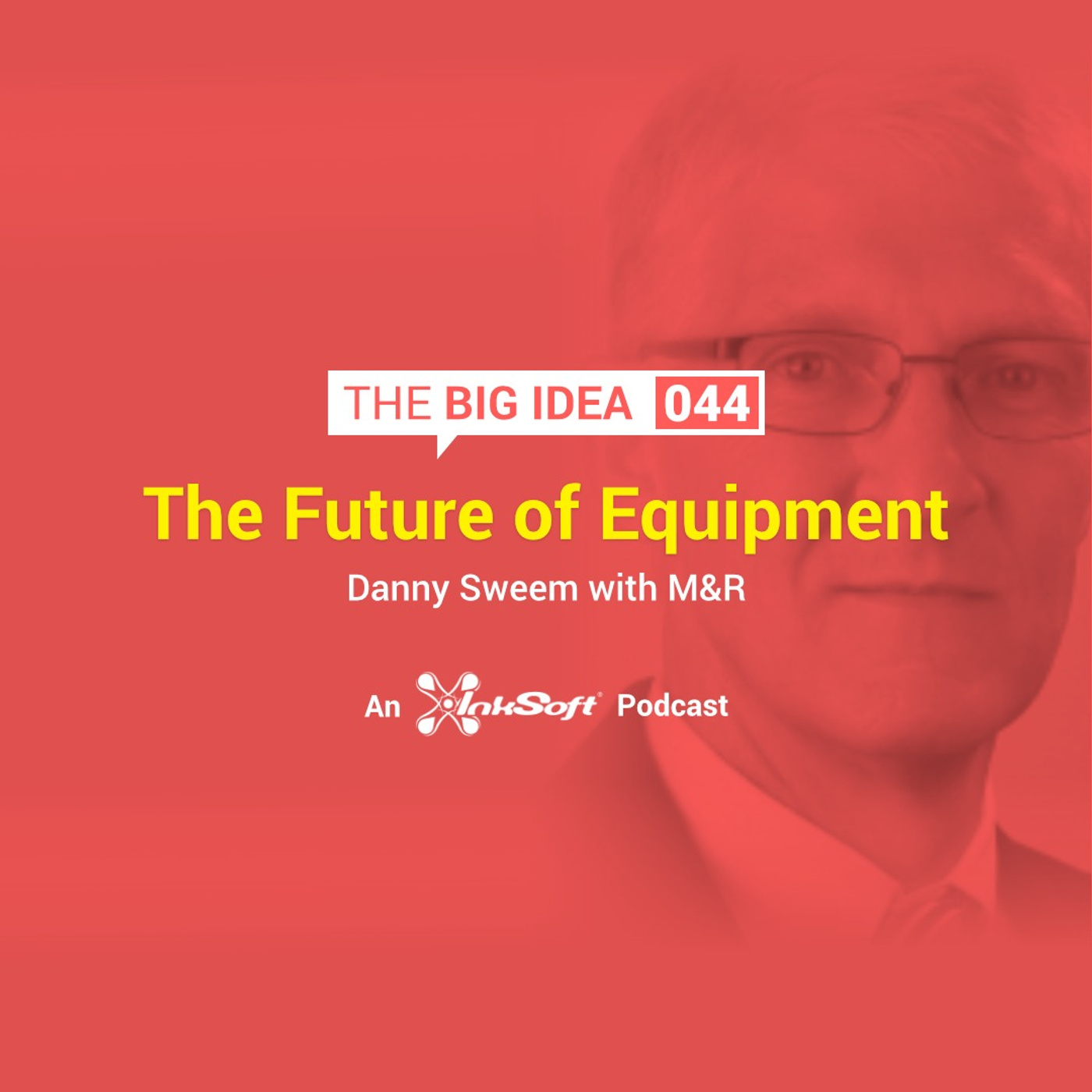 The Future of Equipment with M&R CEO Danny Sweem